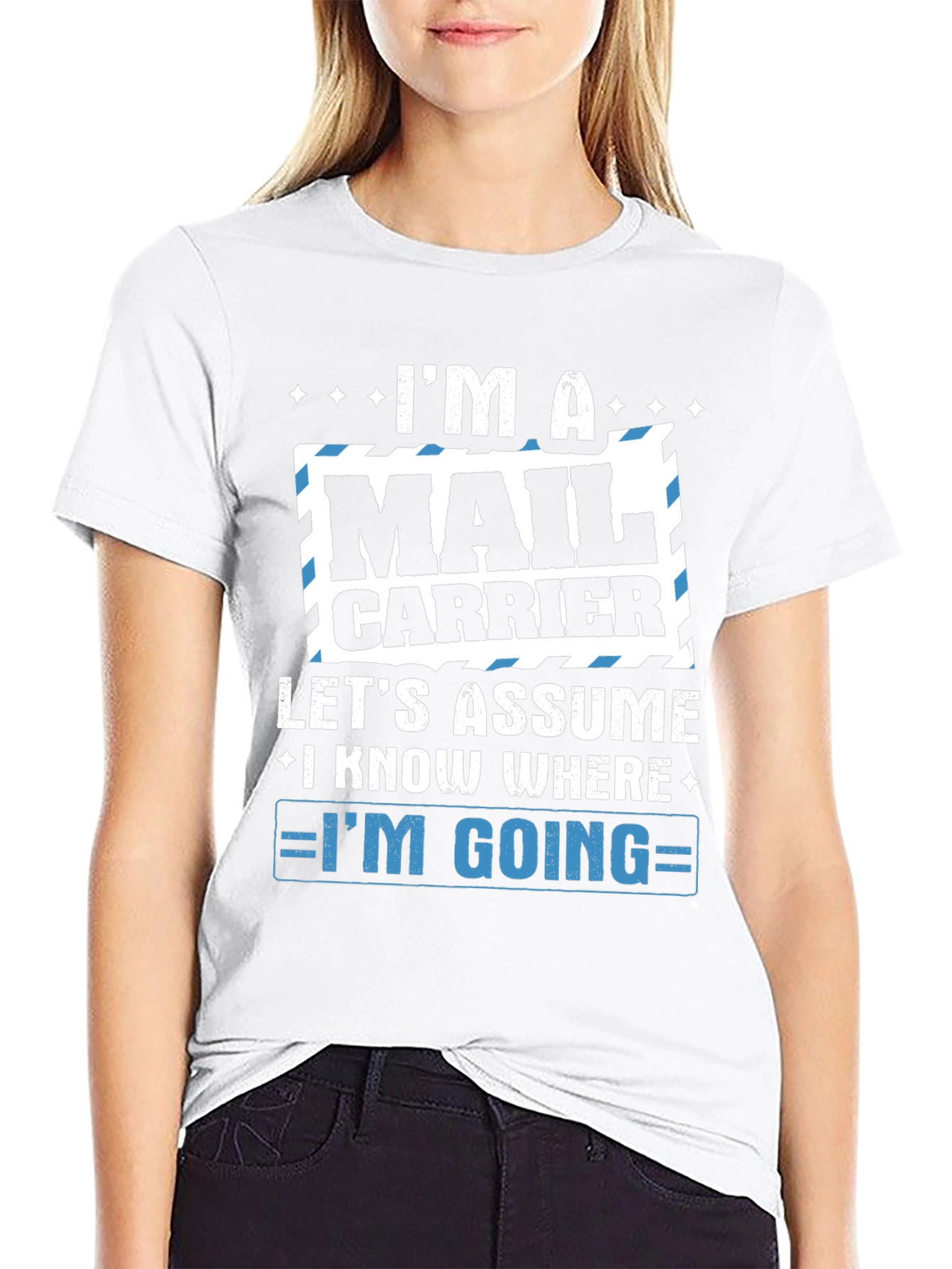 Mail Carrier T-Shirt - Im A Mail Carrier Design