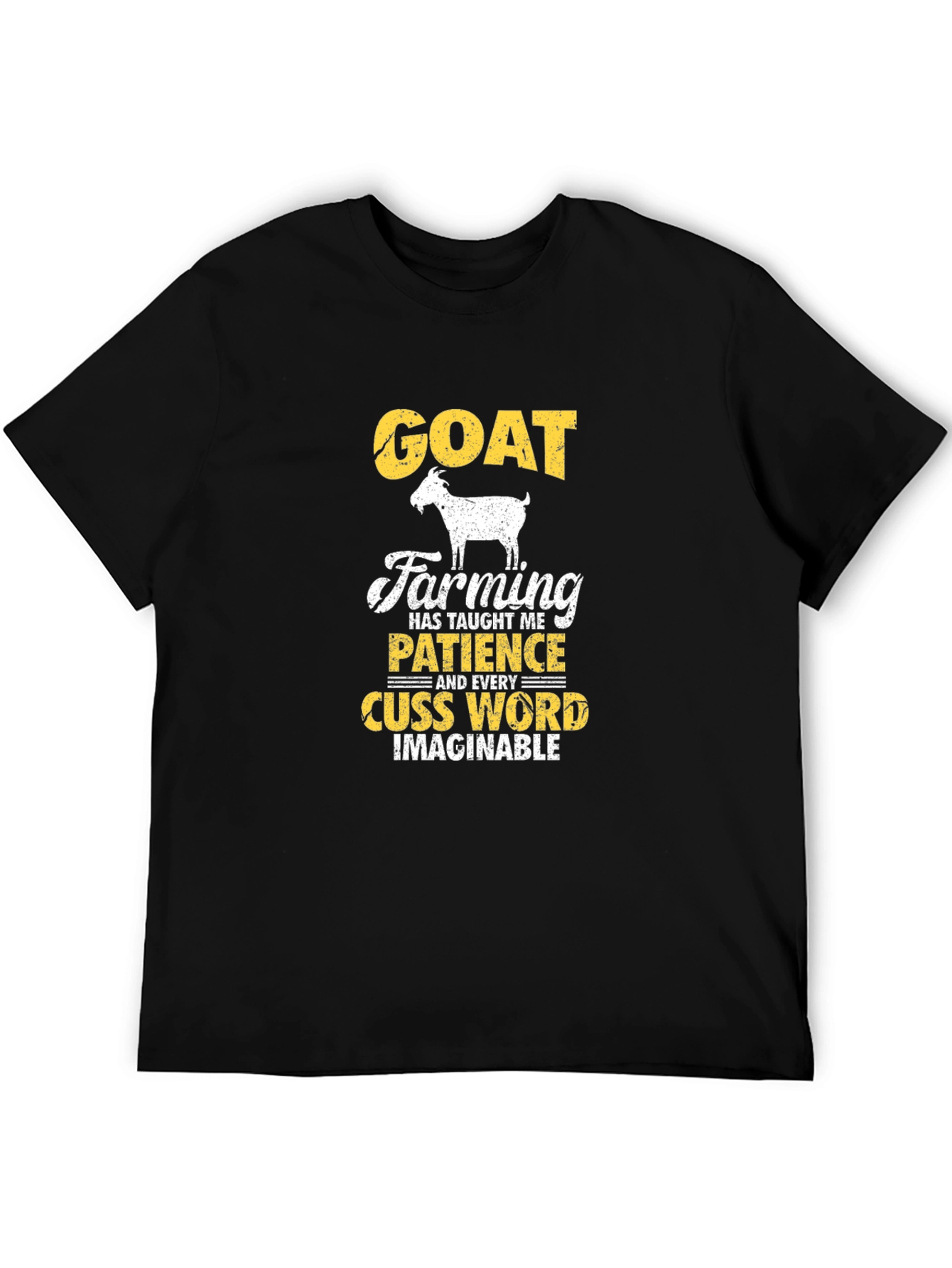 Goat Farming T-Shirt: Patience and Cuss Words