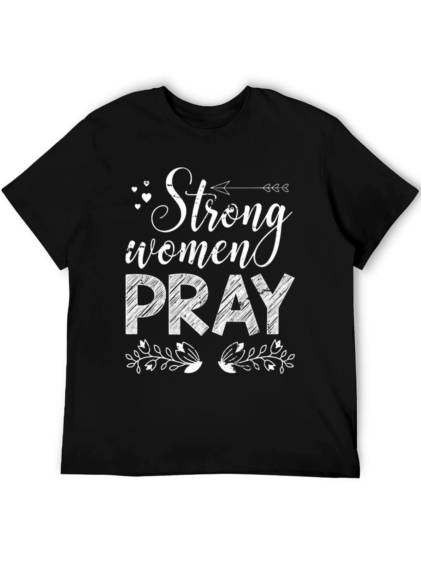 Strong Women Pray Graphic Tee