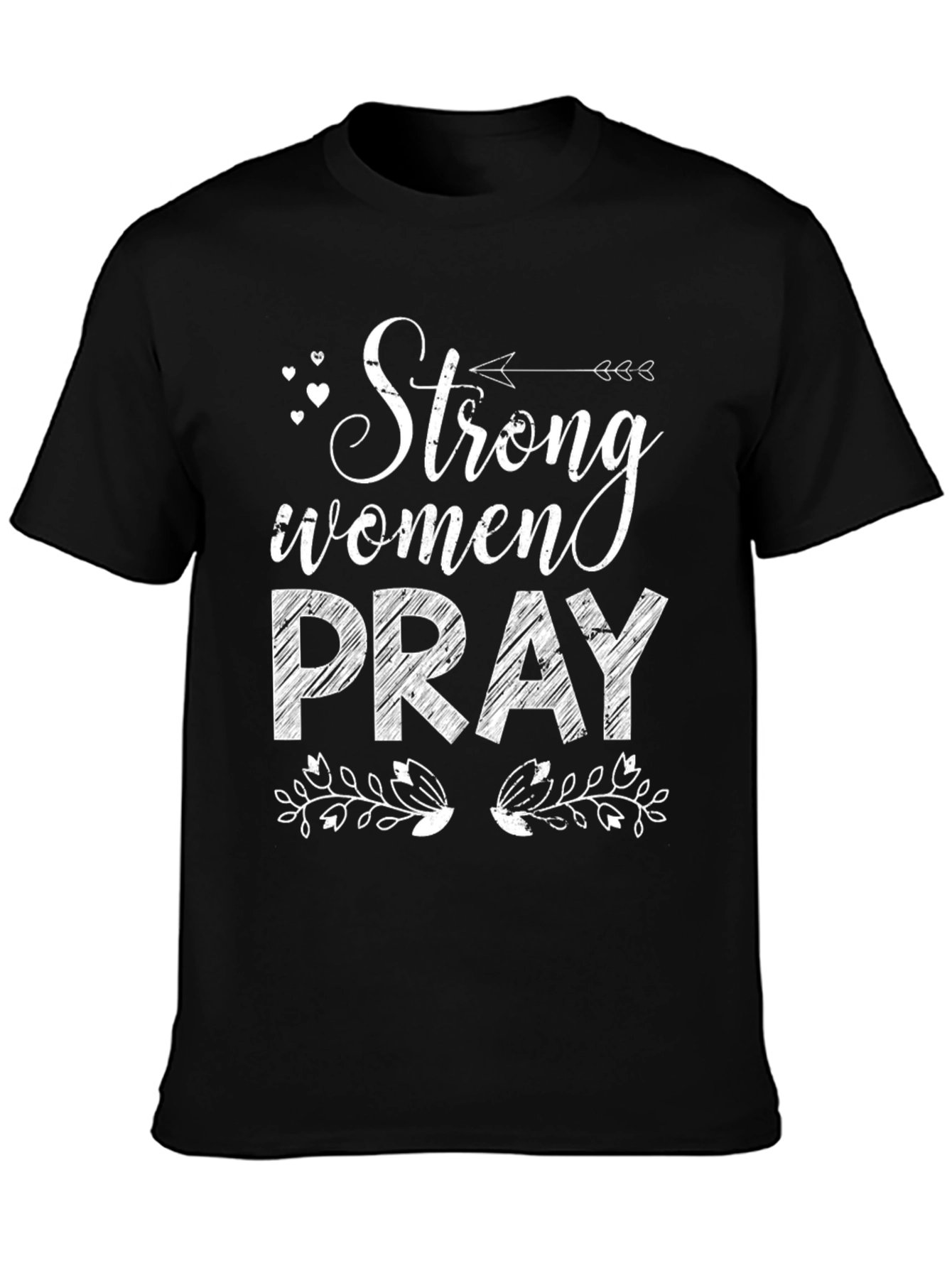 Strong Women Pray Graphic Tee