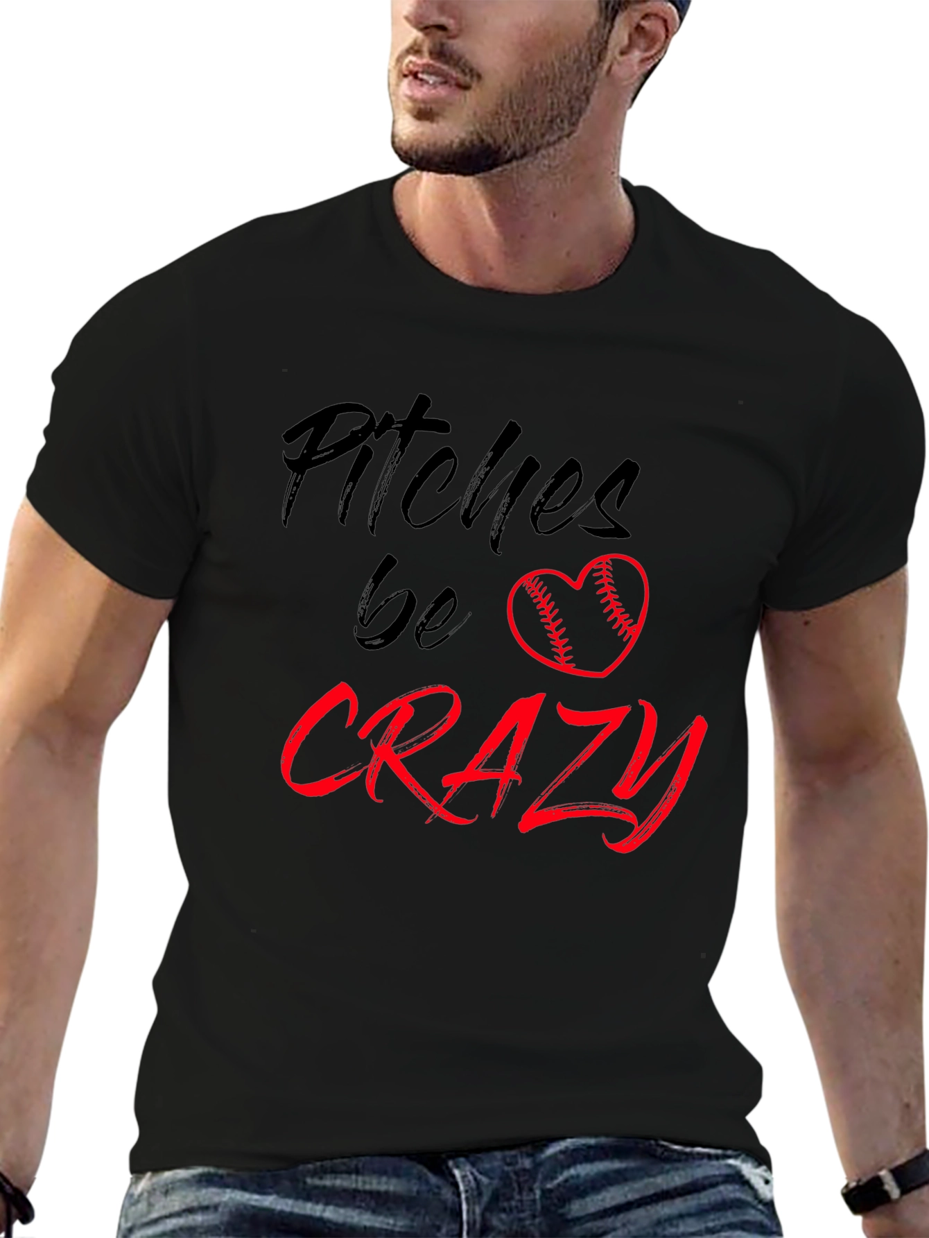 Pitches Be Crazy T-Shirt