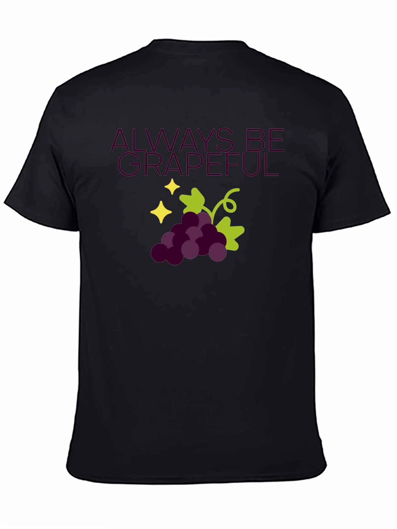 Always Be Grapeful Black T-Shirt