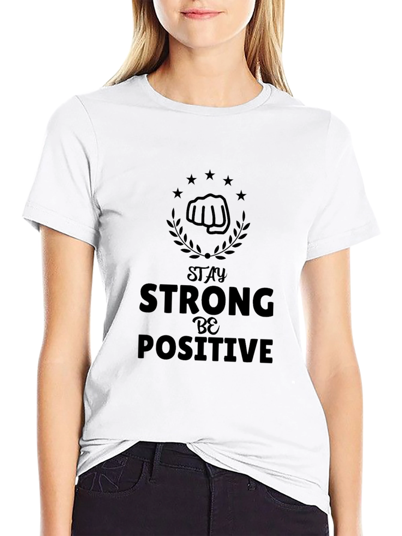 Stay Strong Be Positive Graphic T-Shirt