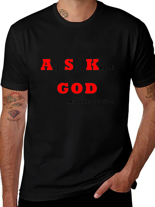 Ask Seek Knock God T-Shirt - Matthew 7:7-8