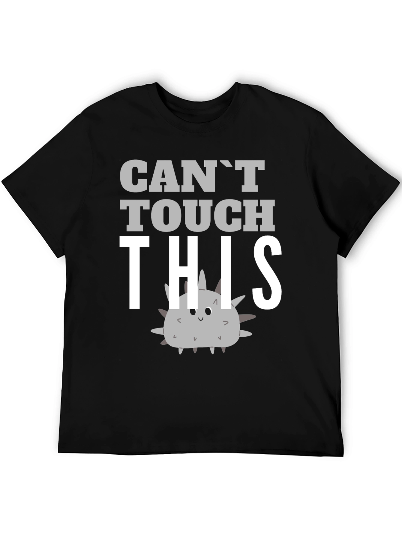 Cant Touch This T-Shirt