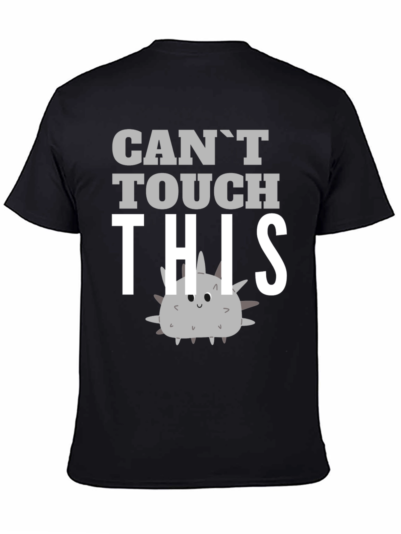 Cant Touch This T-Shirt