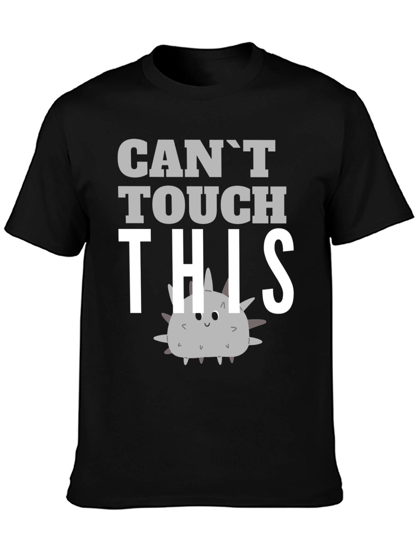 Cant Touch This T-Shirt