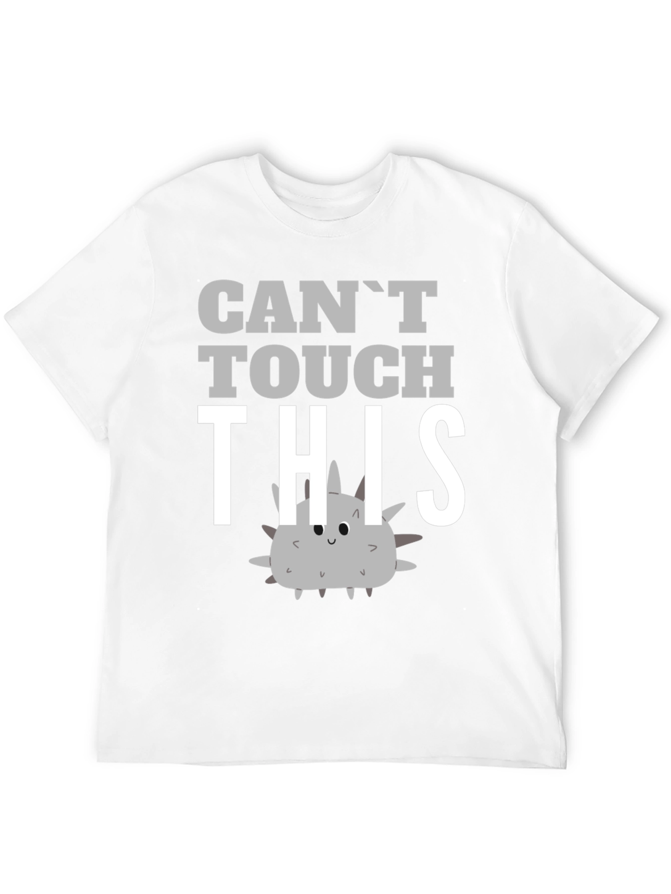 Cant Touch This T-Shirt