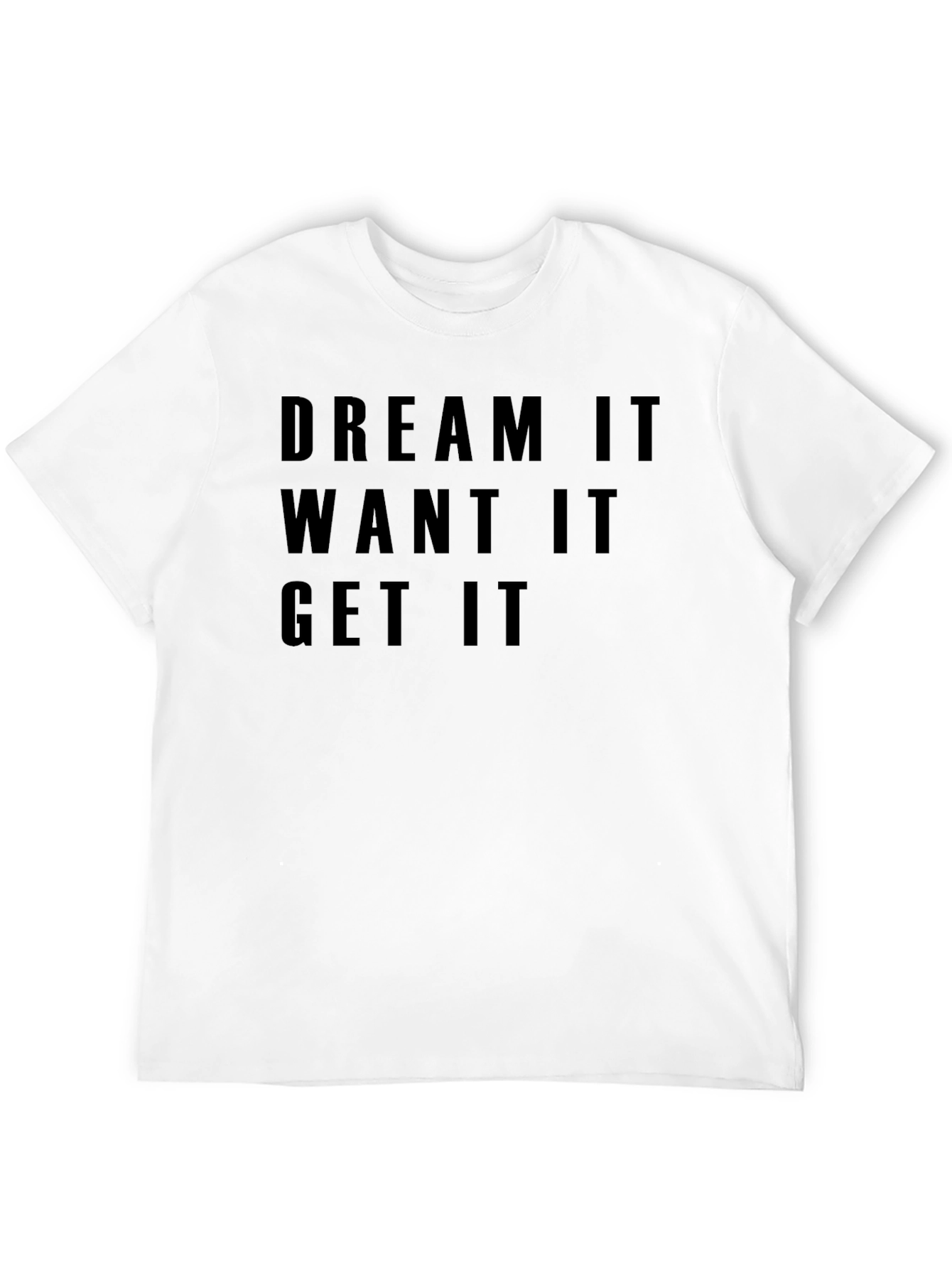 Dream It Want It Get It Black Graphic Tee