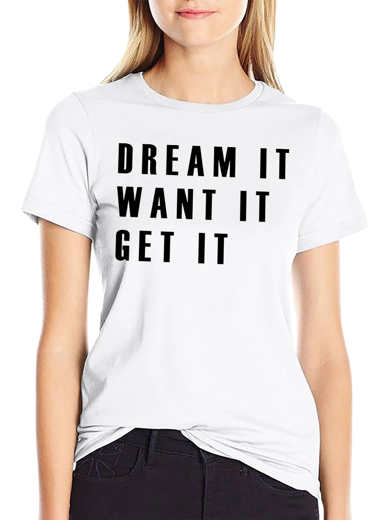 Dream It Want It Get It Black Graphic Tee