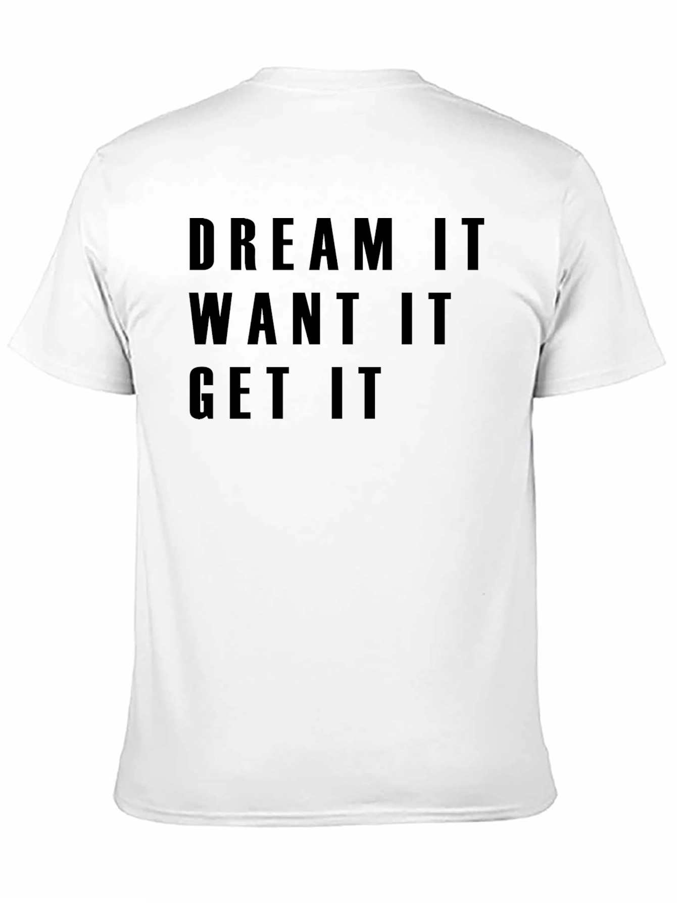 Dream It Want It Get It Black Graphic Tee