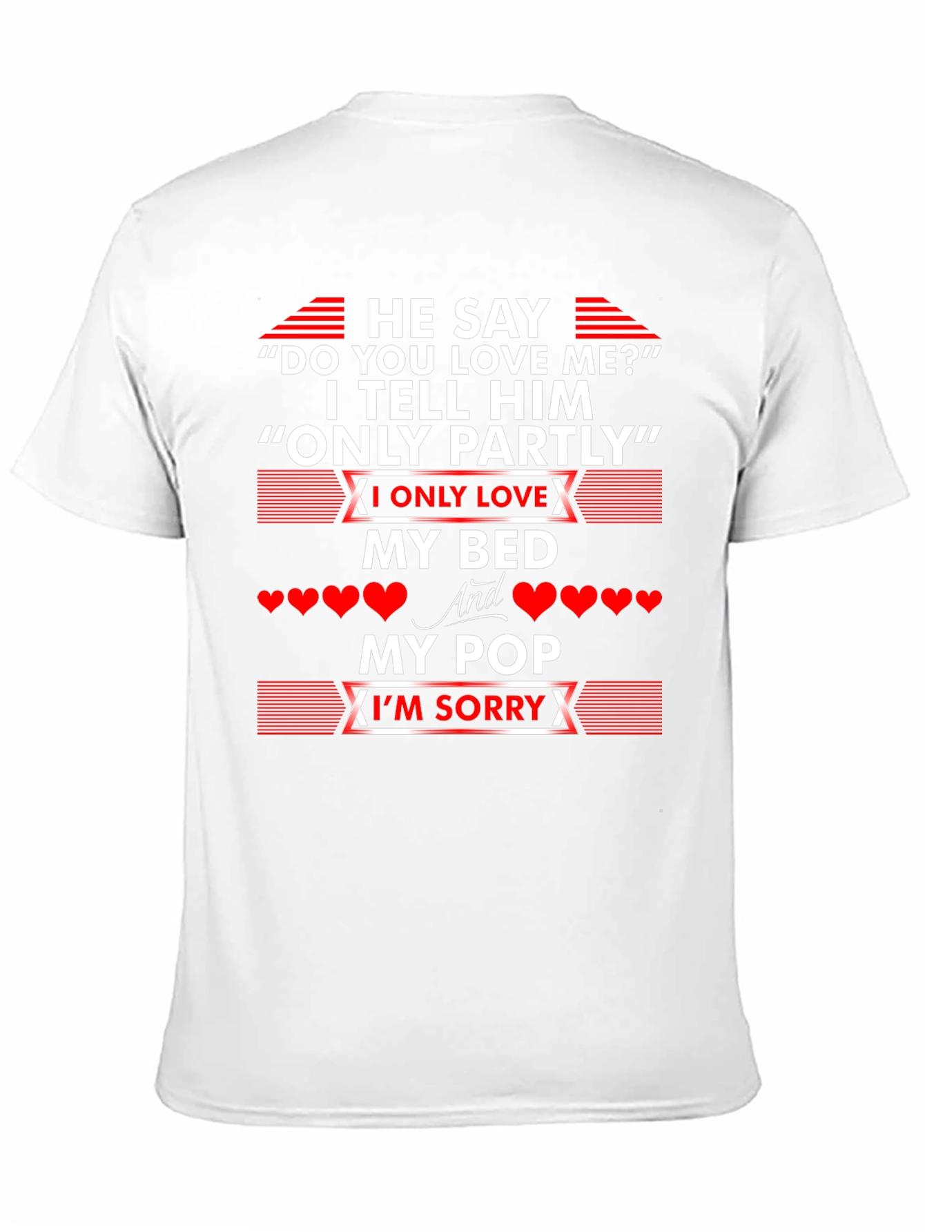 Humorous Only Partly Bed and Pop T-Shirt