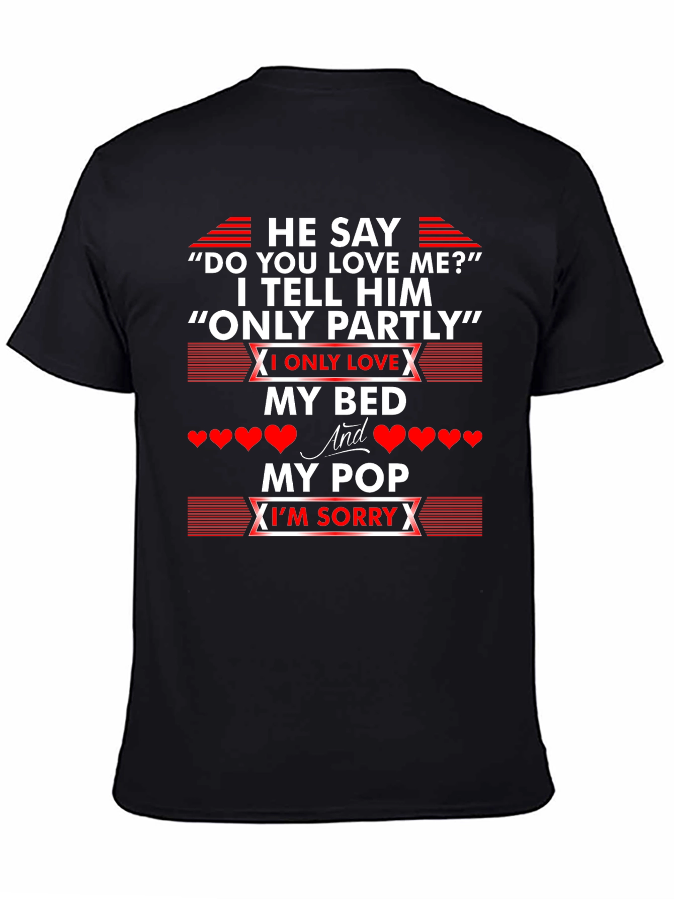 Humorous Only Partly Bed and Pop T-Shirt