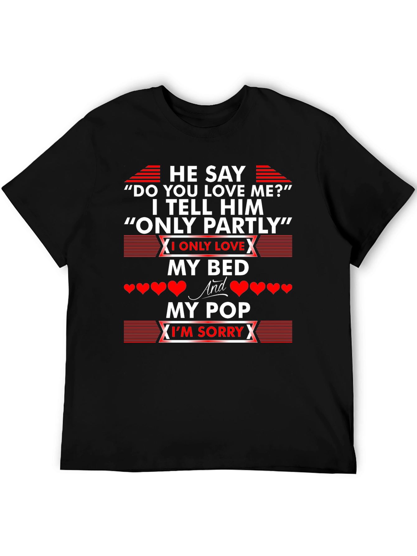 Humorous Only Partly Bed and Pop T-Shirt