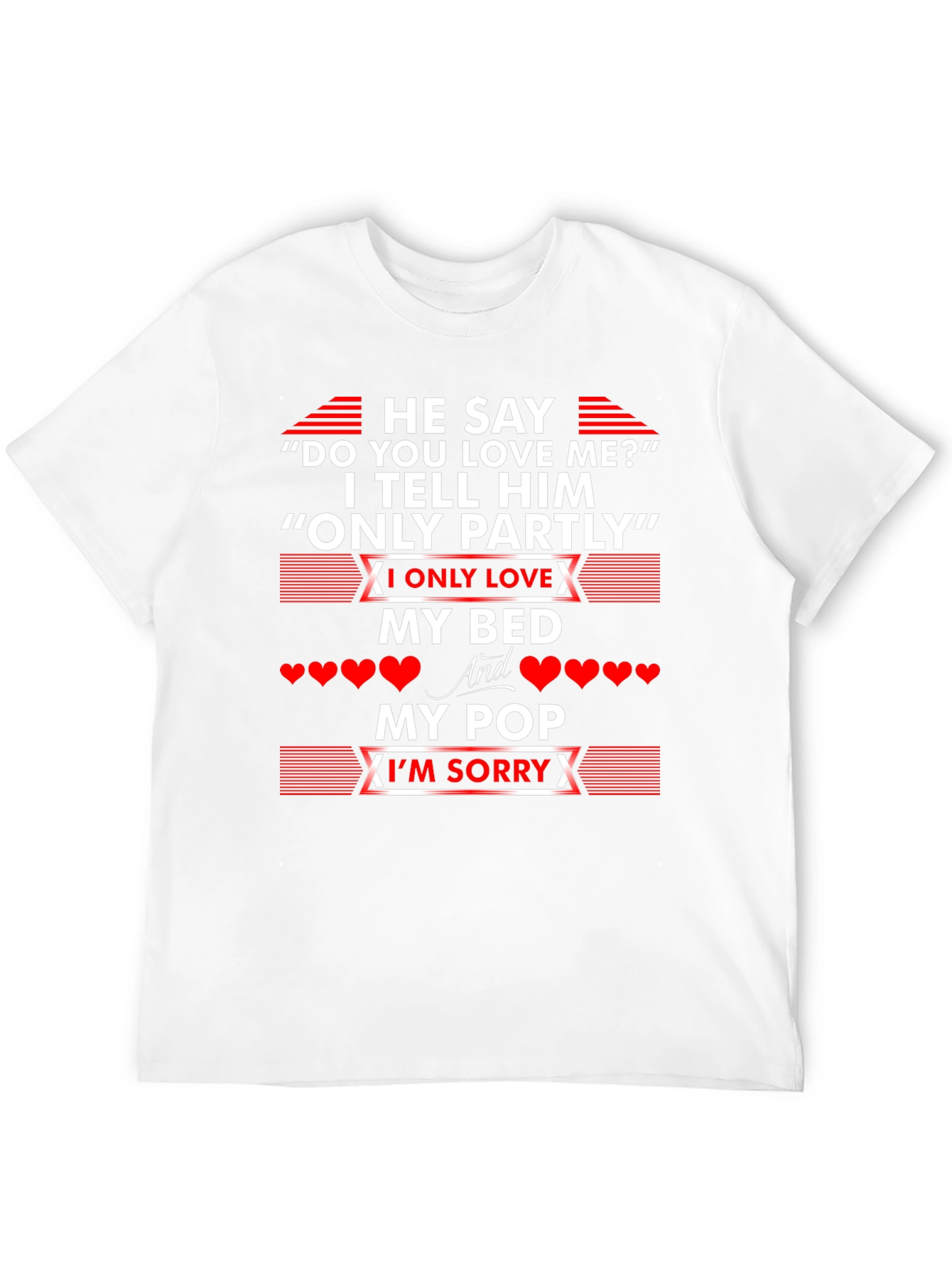Humorous Only Partly Bed and Pop T-Shirt