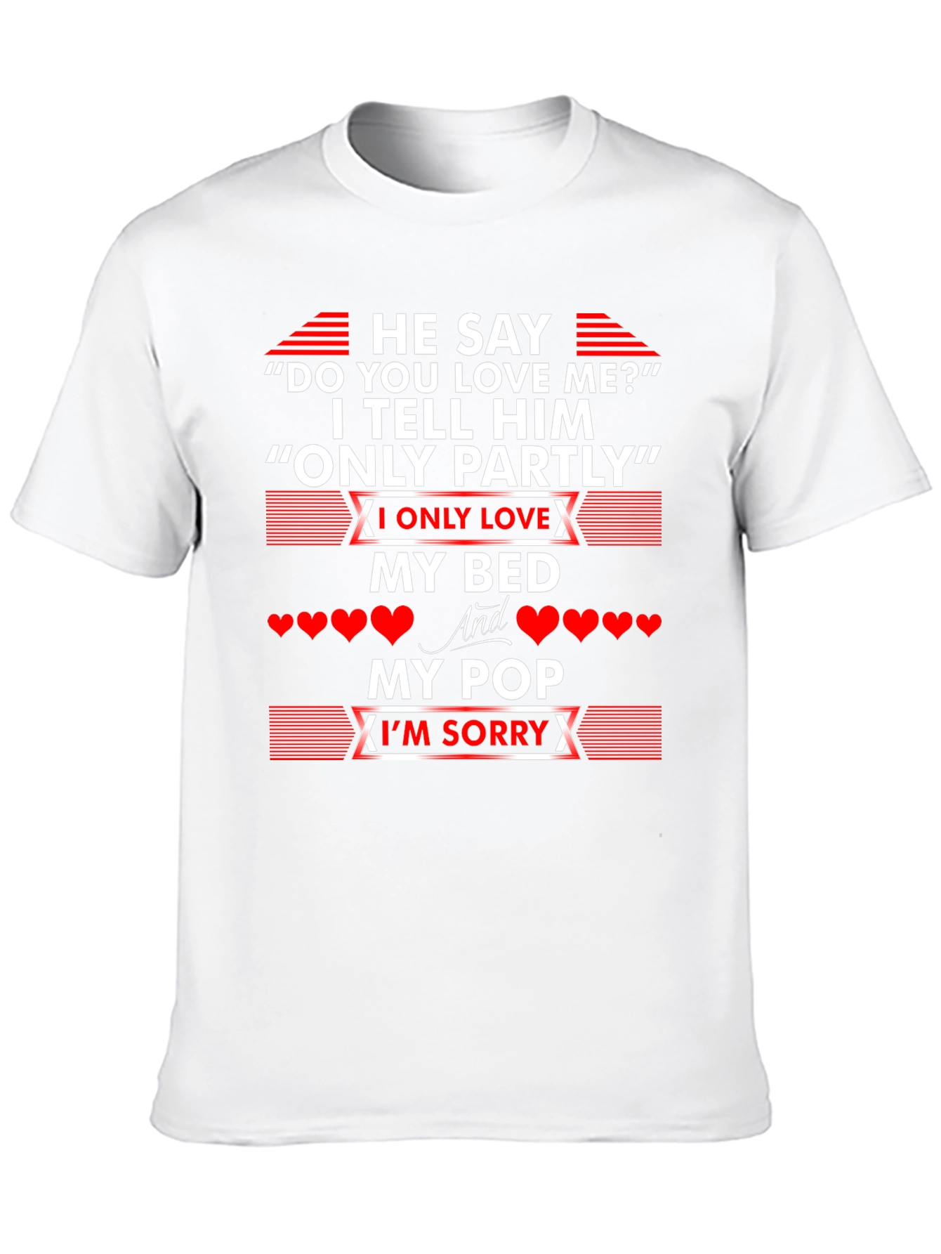 Humorous Only Partly Bed and Pop T-Shirt