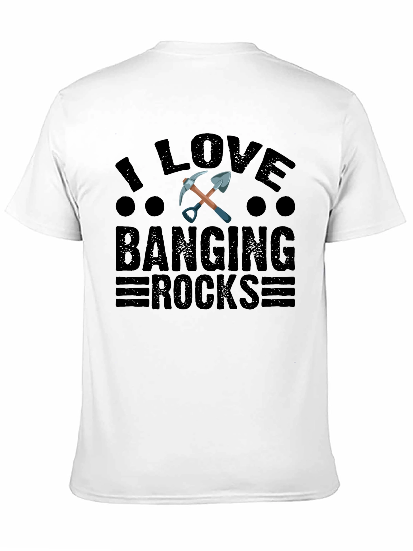 I Love Banging Rocks T-Shirt - Funny Geologist Tee