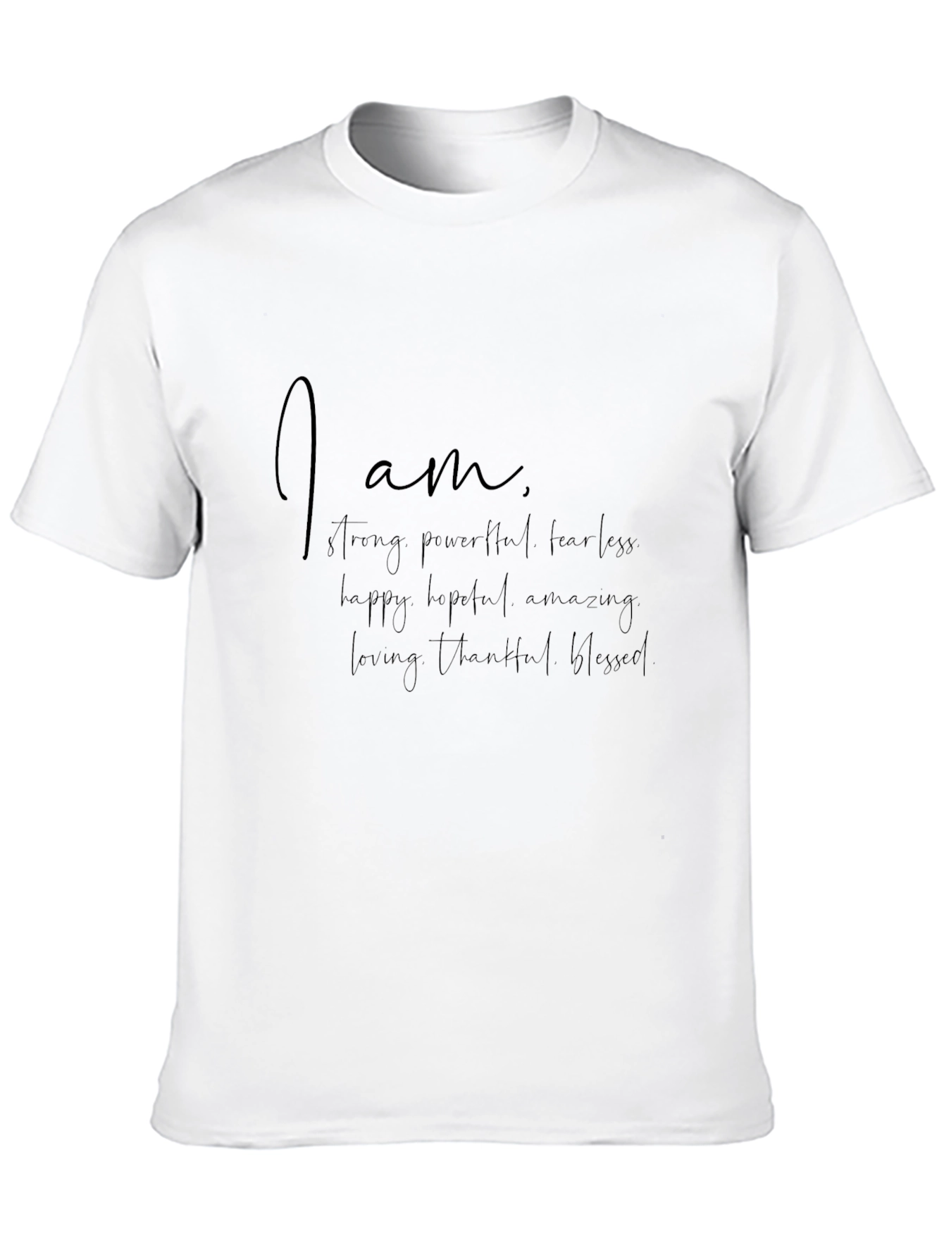 Affirmation T-Shirt: I Am Strong Fearless Blessed