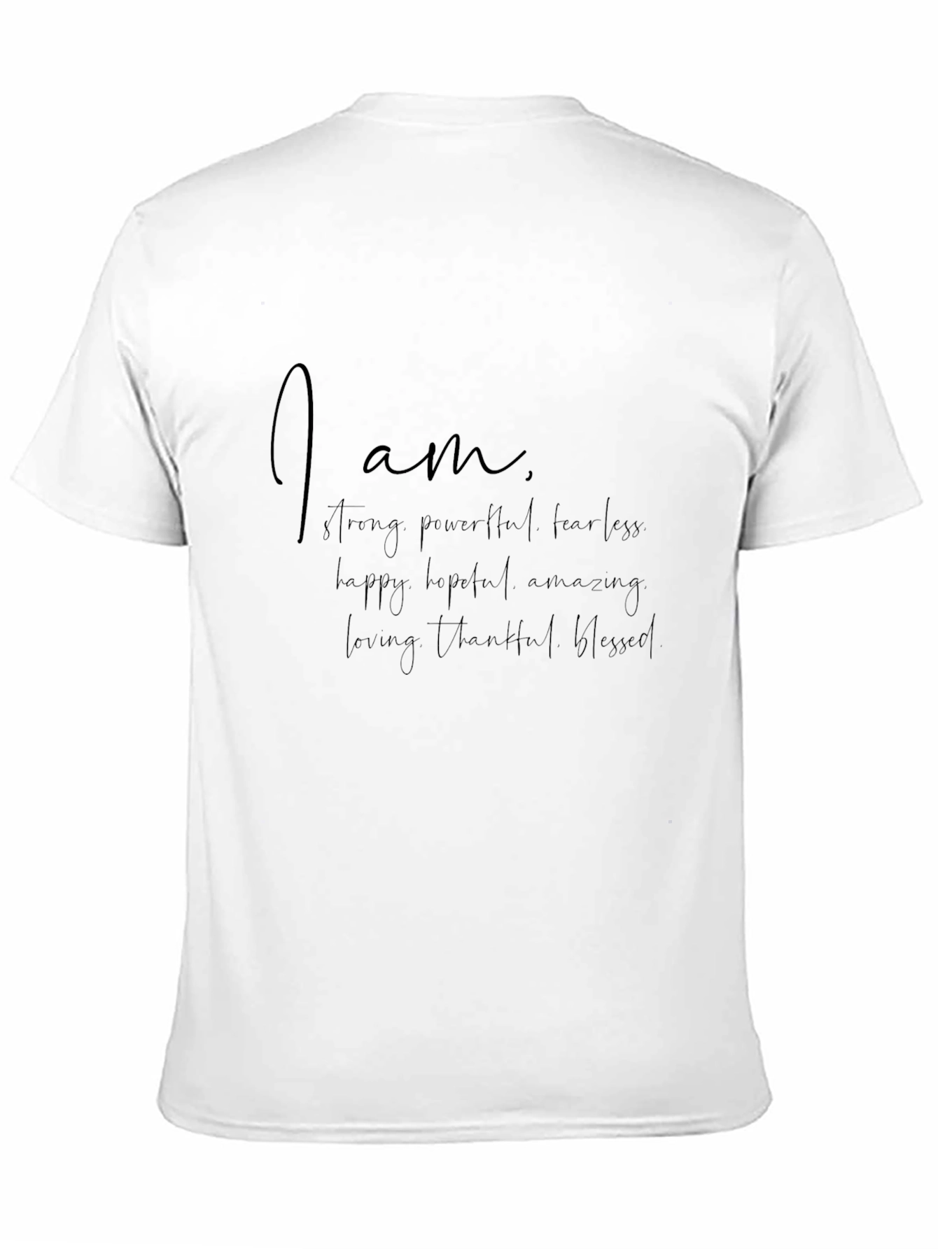 Affirmation T-Shirt: I Am Strong Fearless Blessed
