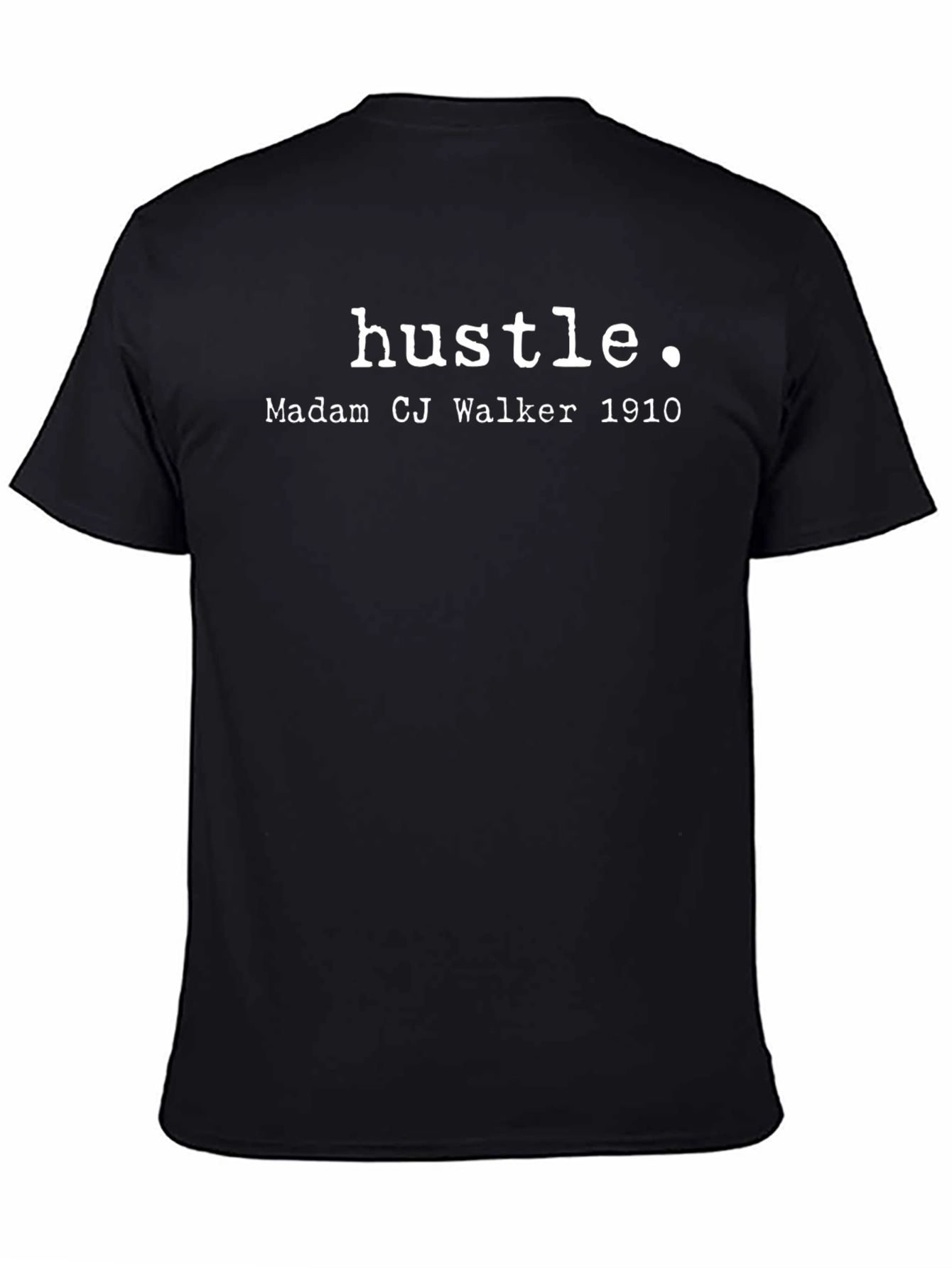 Hustle. Madam CJ Walker 1910 Black T-Shirt