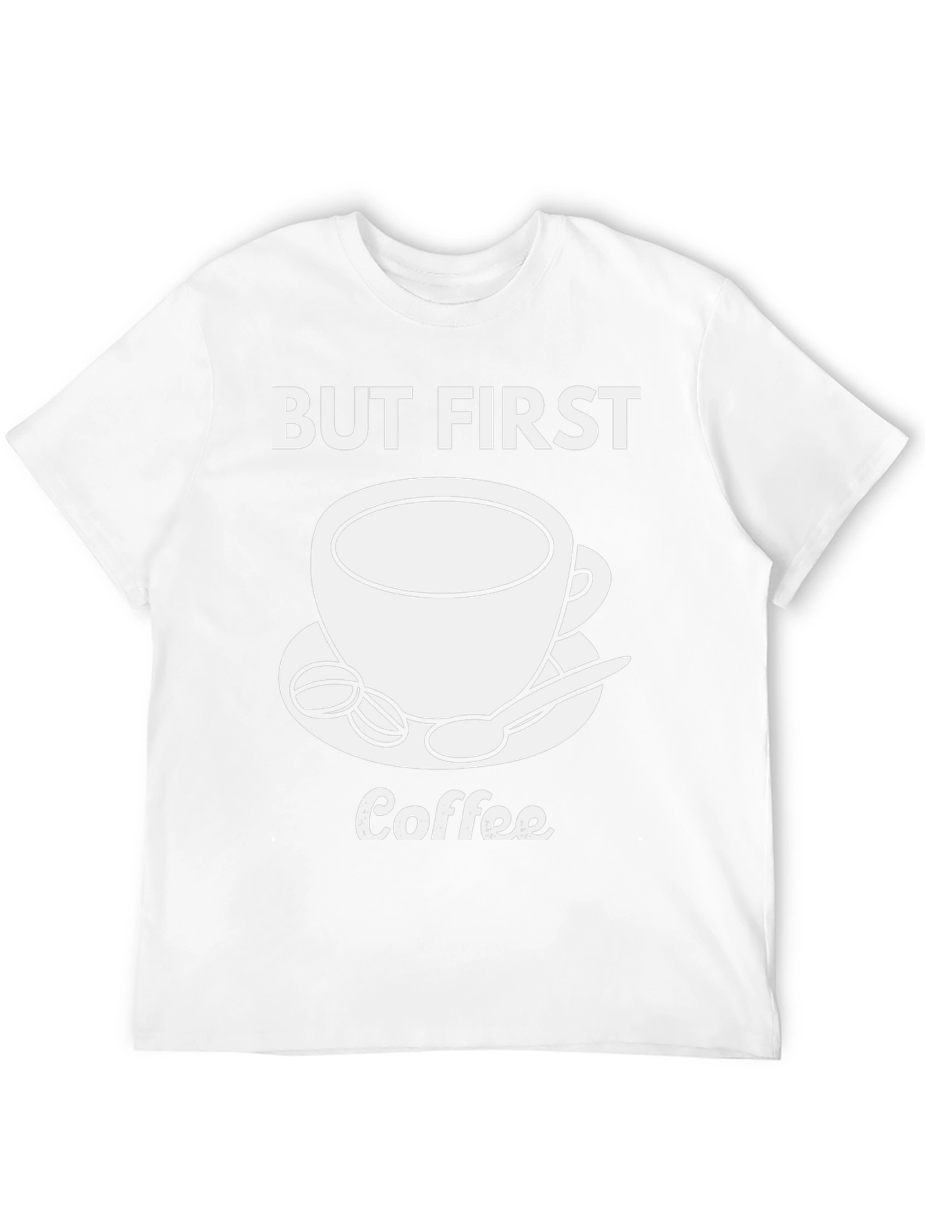 But First Coffee T-Shirt - Stylish Graphic Tee