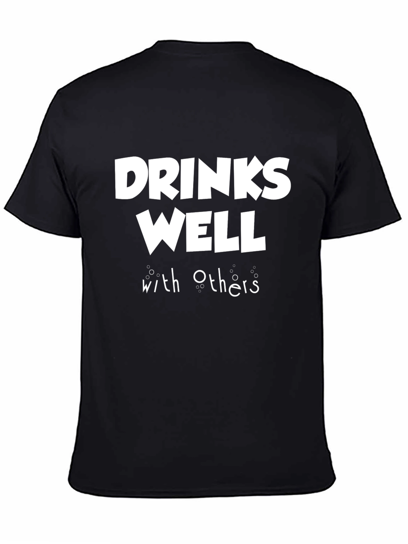 Drinks Well With Others Funny Black T-Shirt