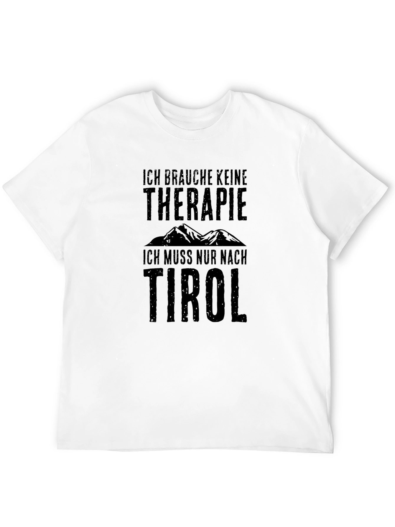 Ich Brauche Keine Therapie Tirol T-Shirt