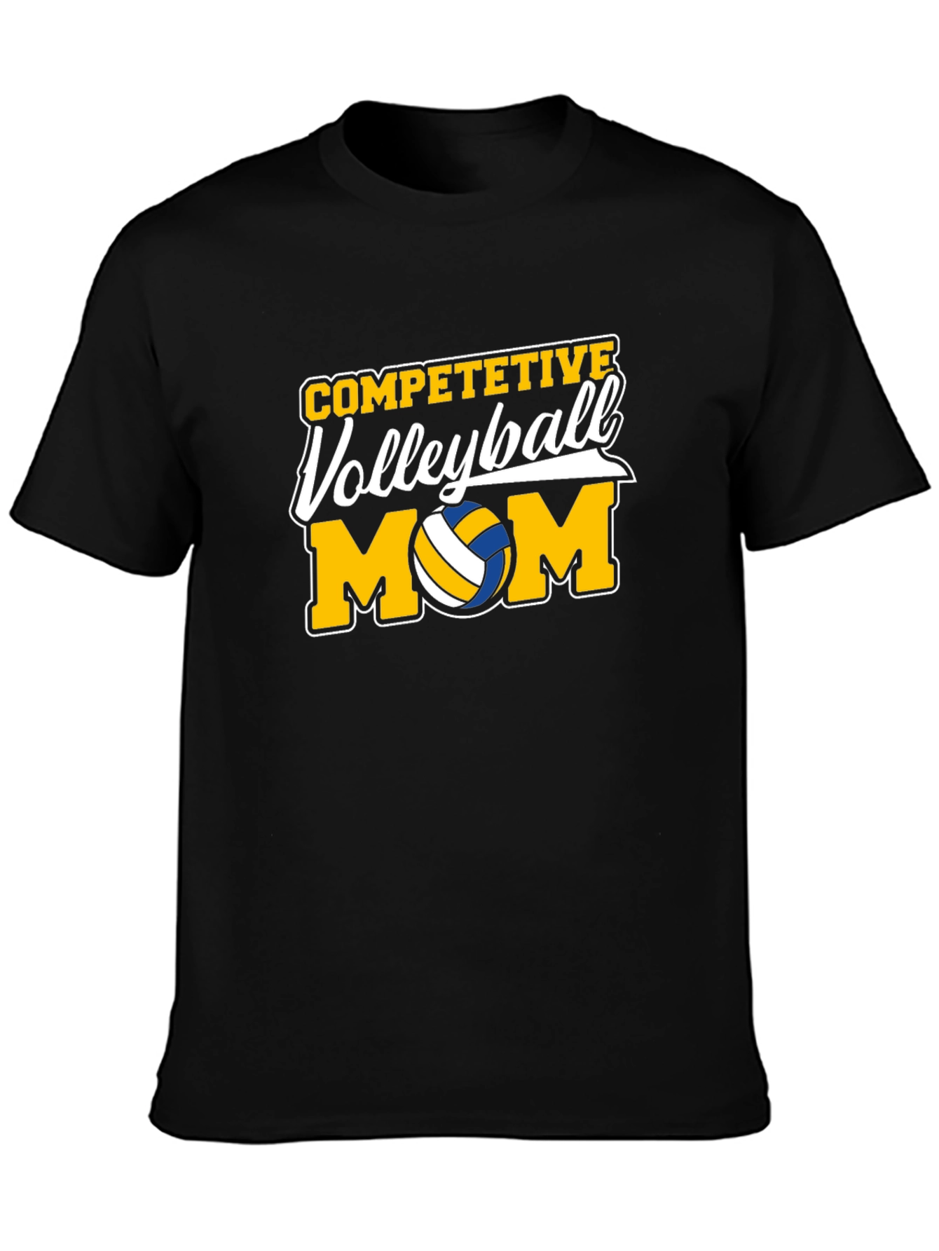 Competitive Volleyball Mom T-Shirt
