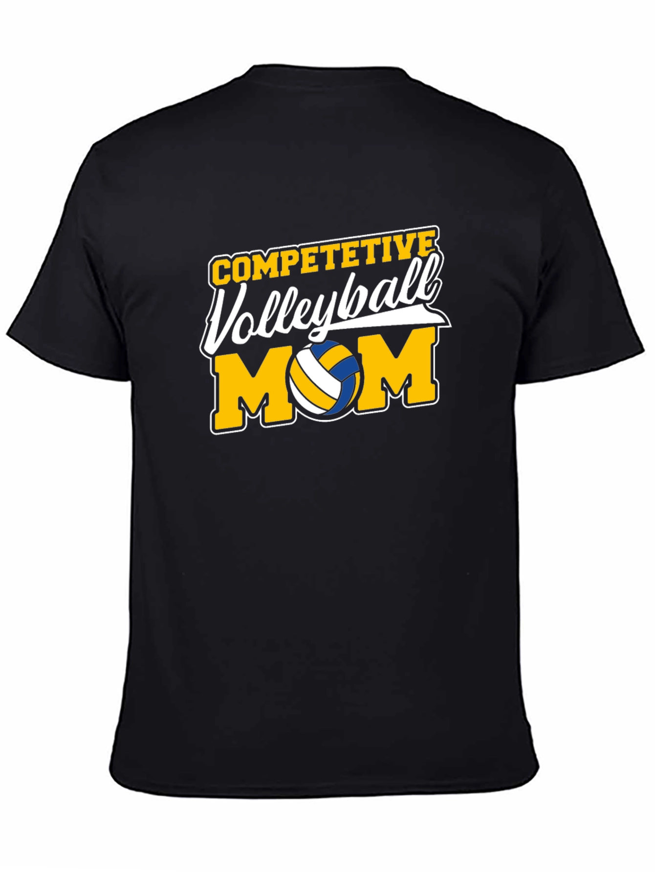 Competitive Volleyball Mom T-Shirt