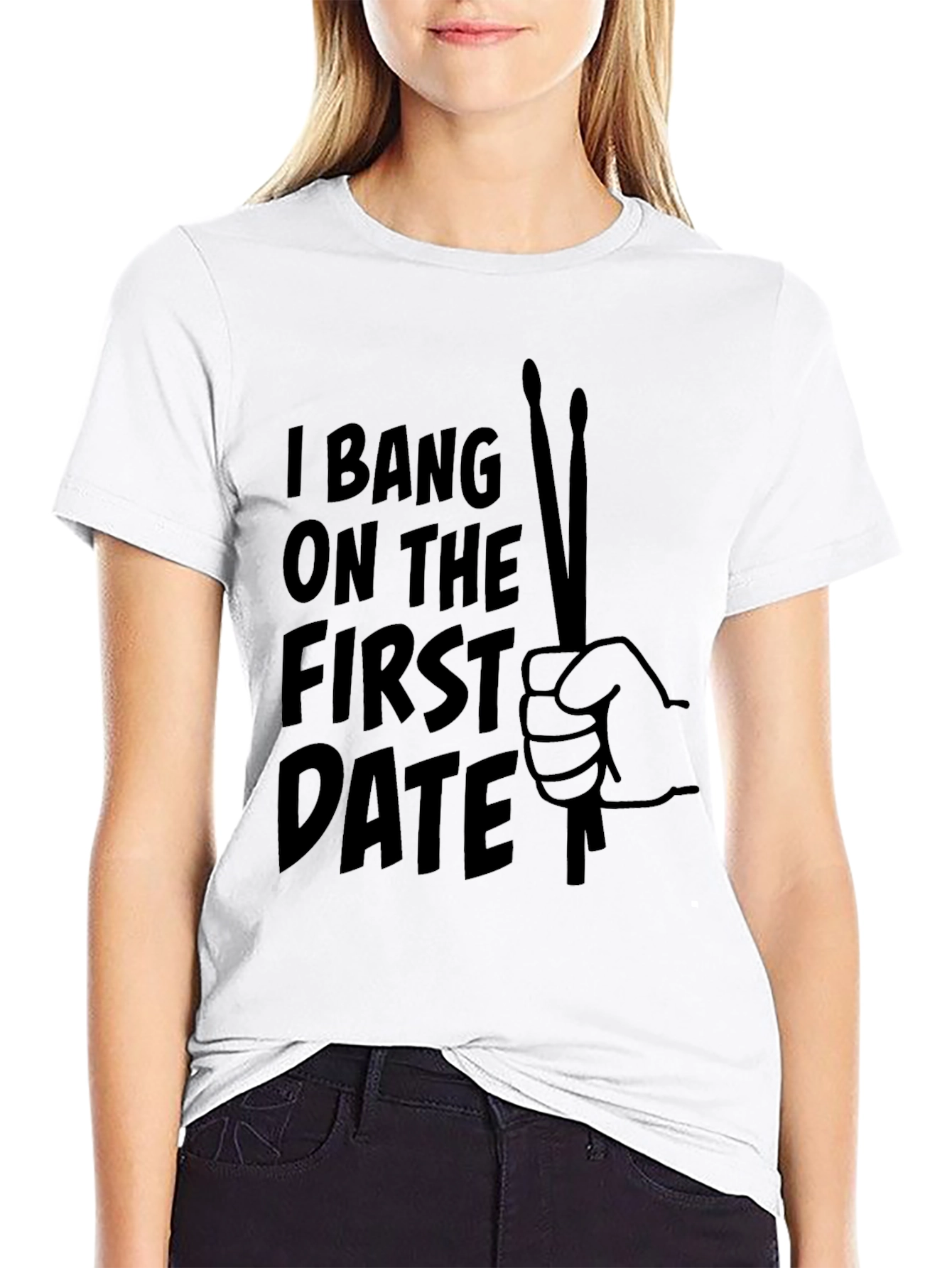 I Bang On The First Date Drummer T-Shirt