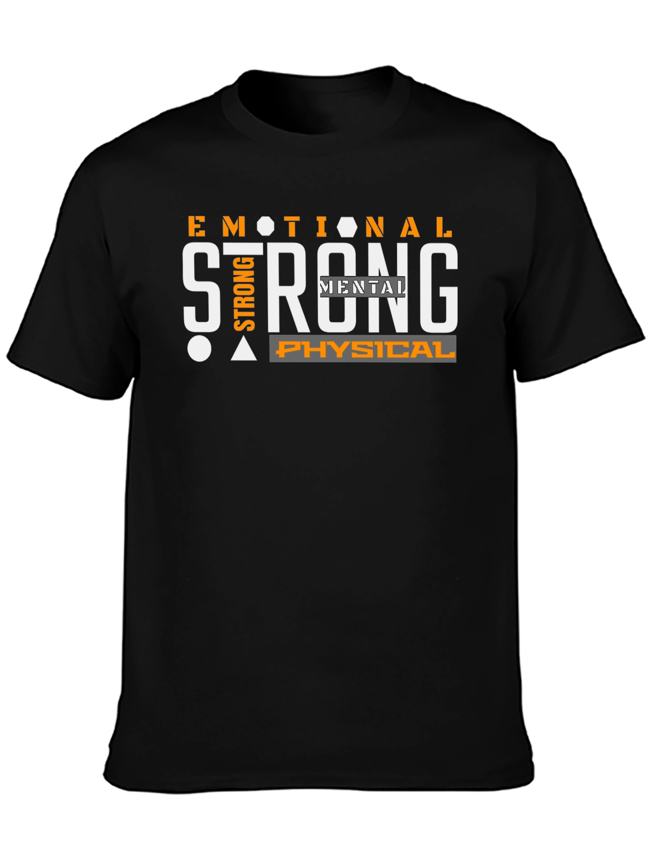Emotional Mental Physical Strength Black T-Shirt