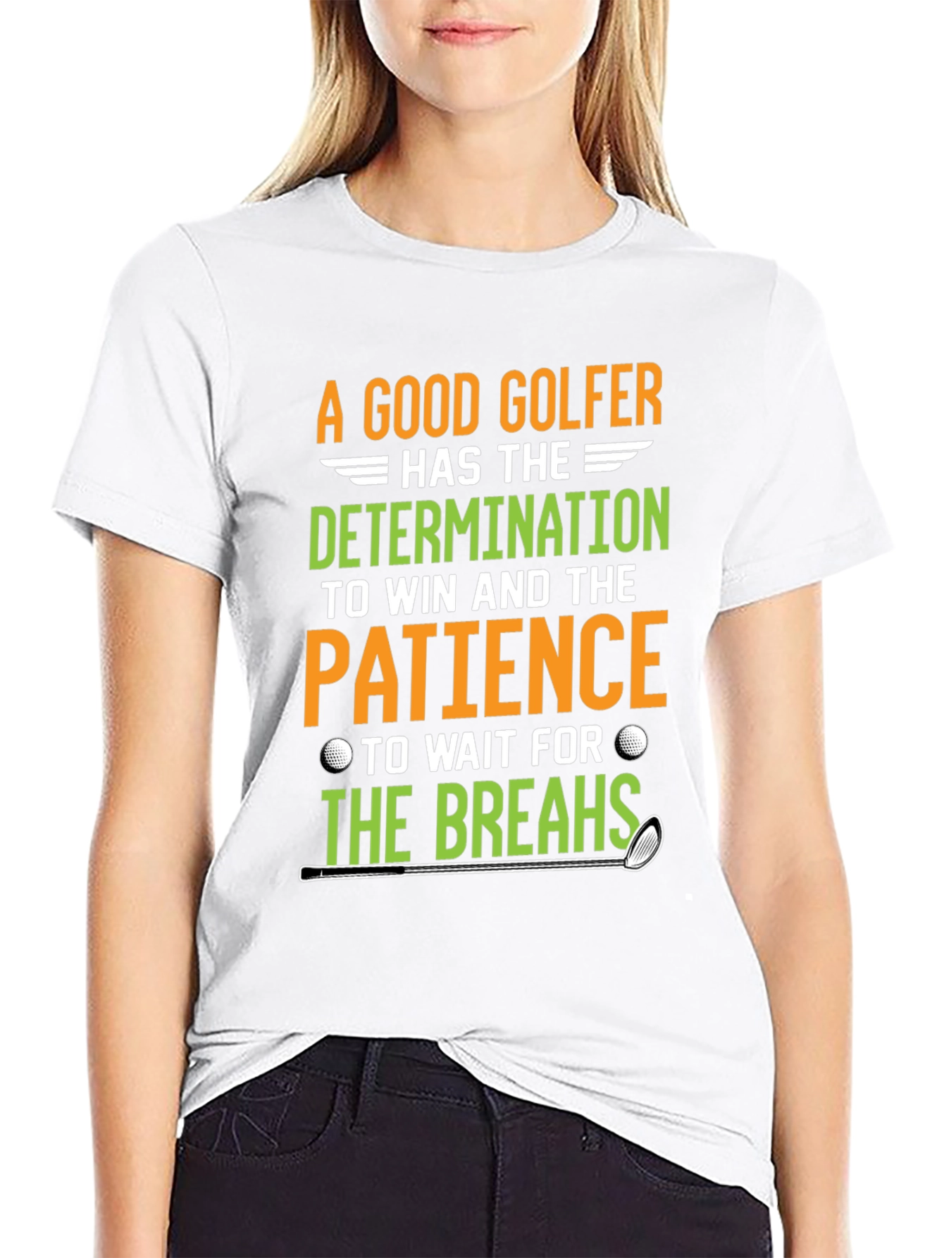 Funny Golf T-Shirt: Determination & Patience - Golfer Gift