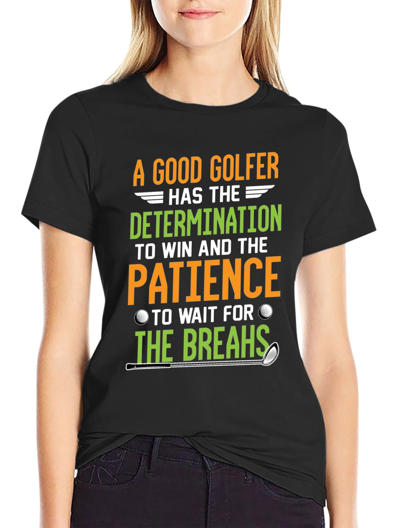Funny Golf T-Shirt: Determination & Patience - Golfer Gift