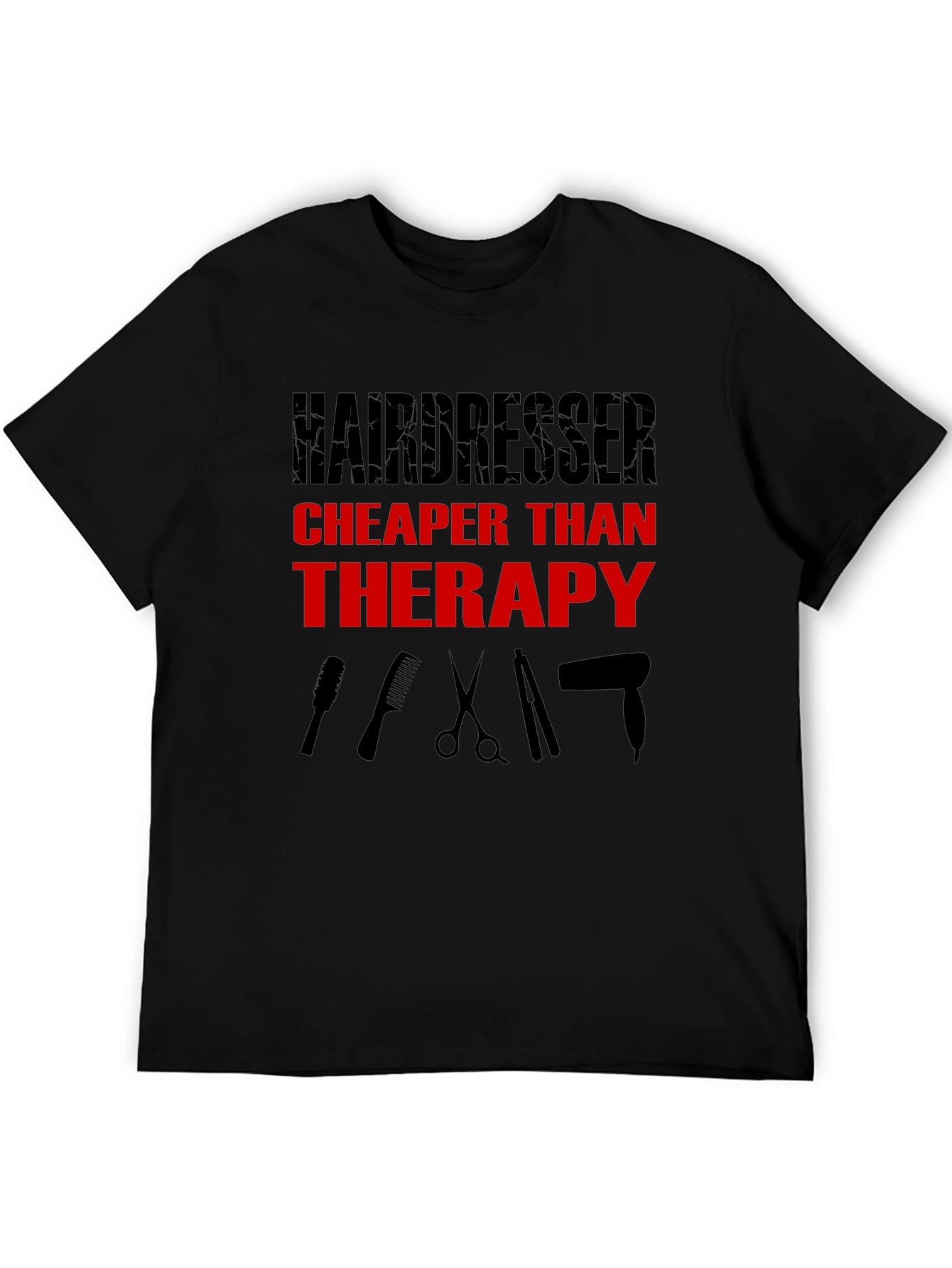 Hairdresser Cheaper Than Therapy Black T-Shirt