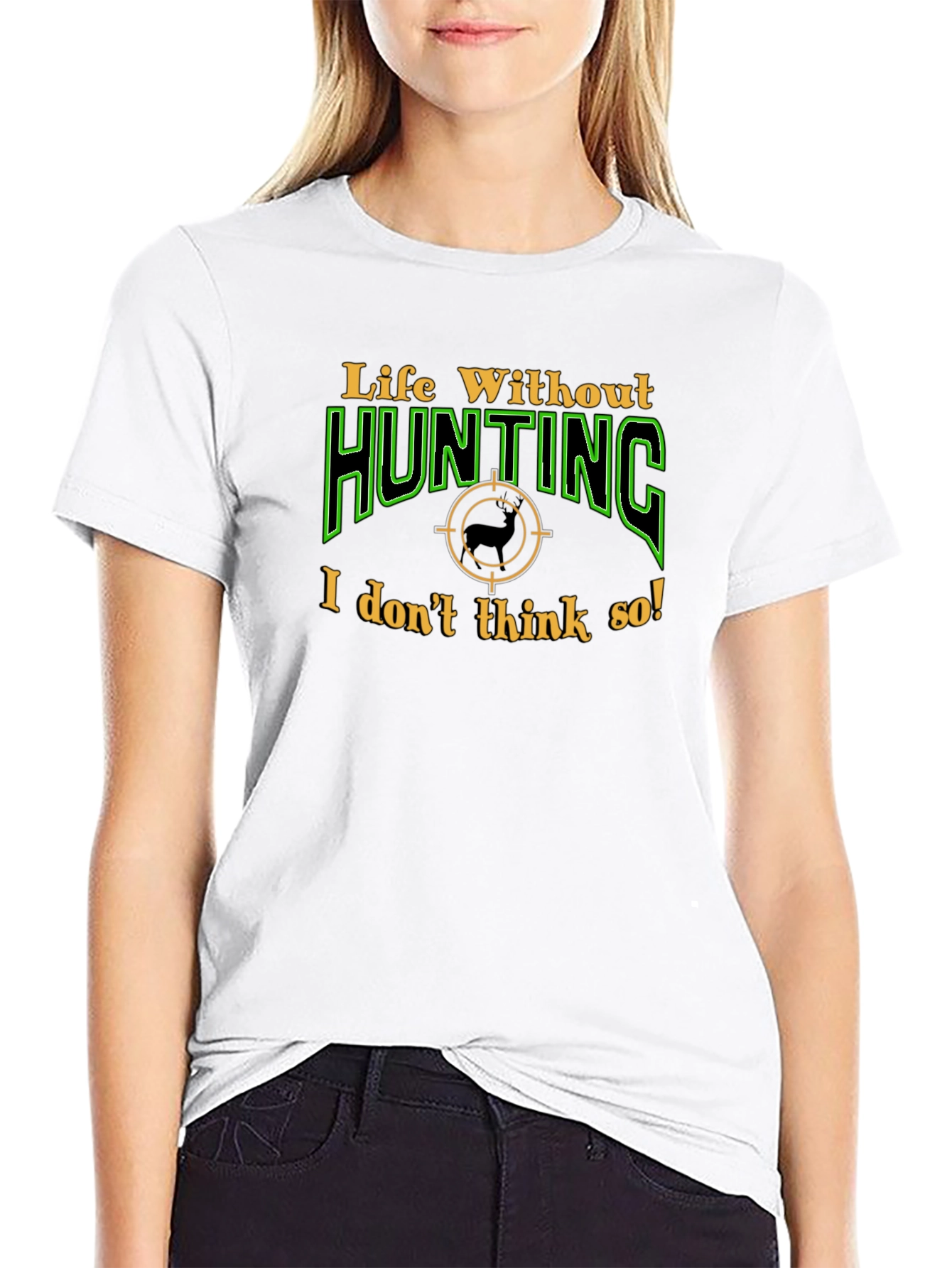 Life Without Hunting T-Shirt