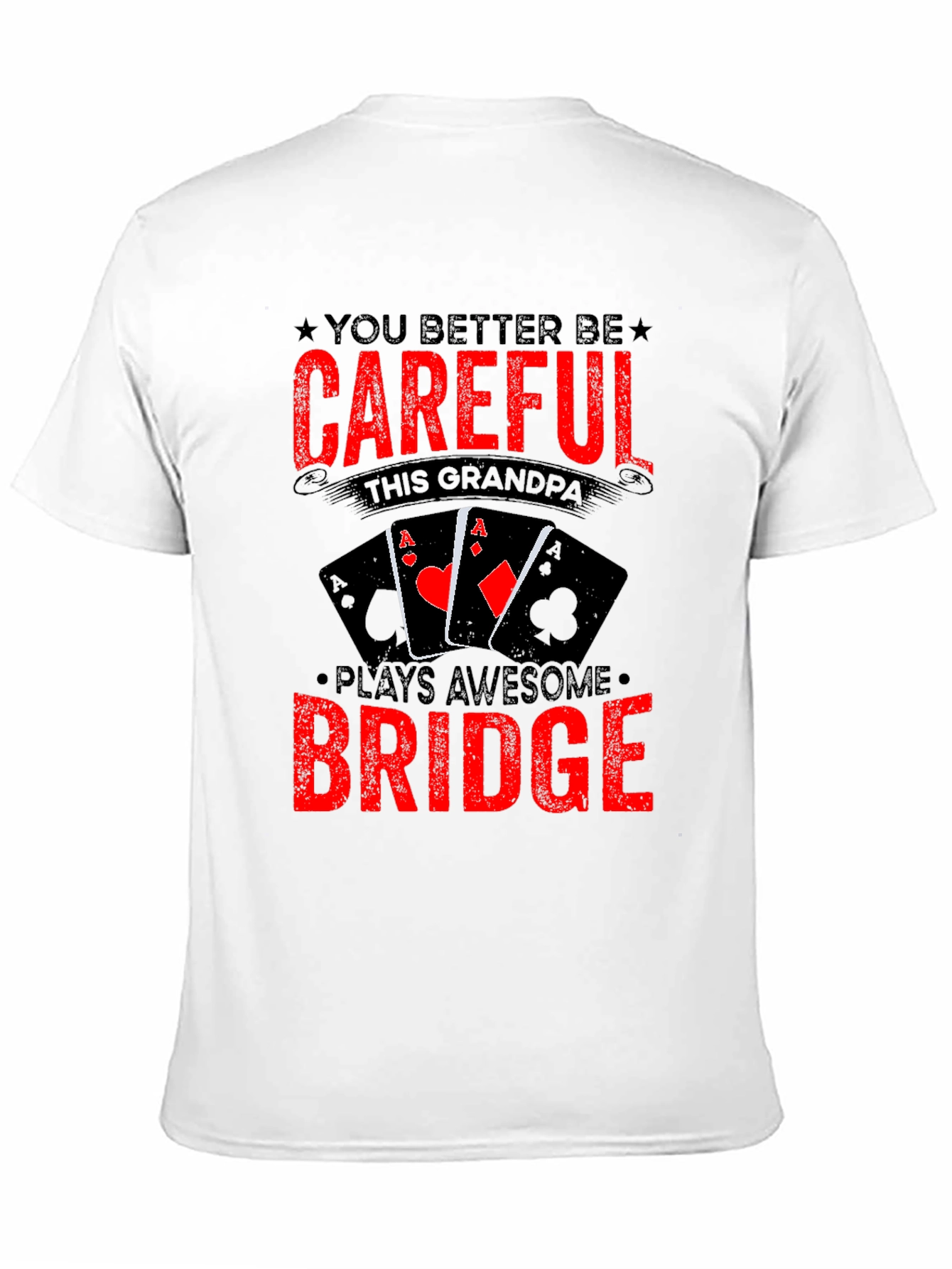 Careful Grandpa Plays Bridge T-Shirt