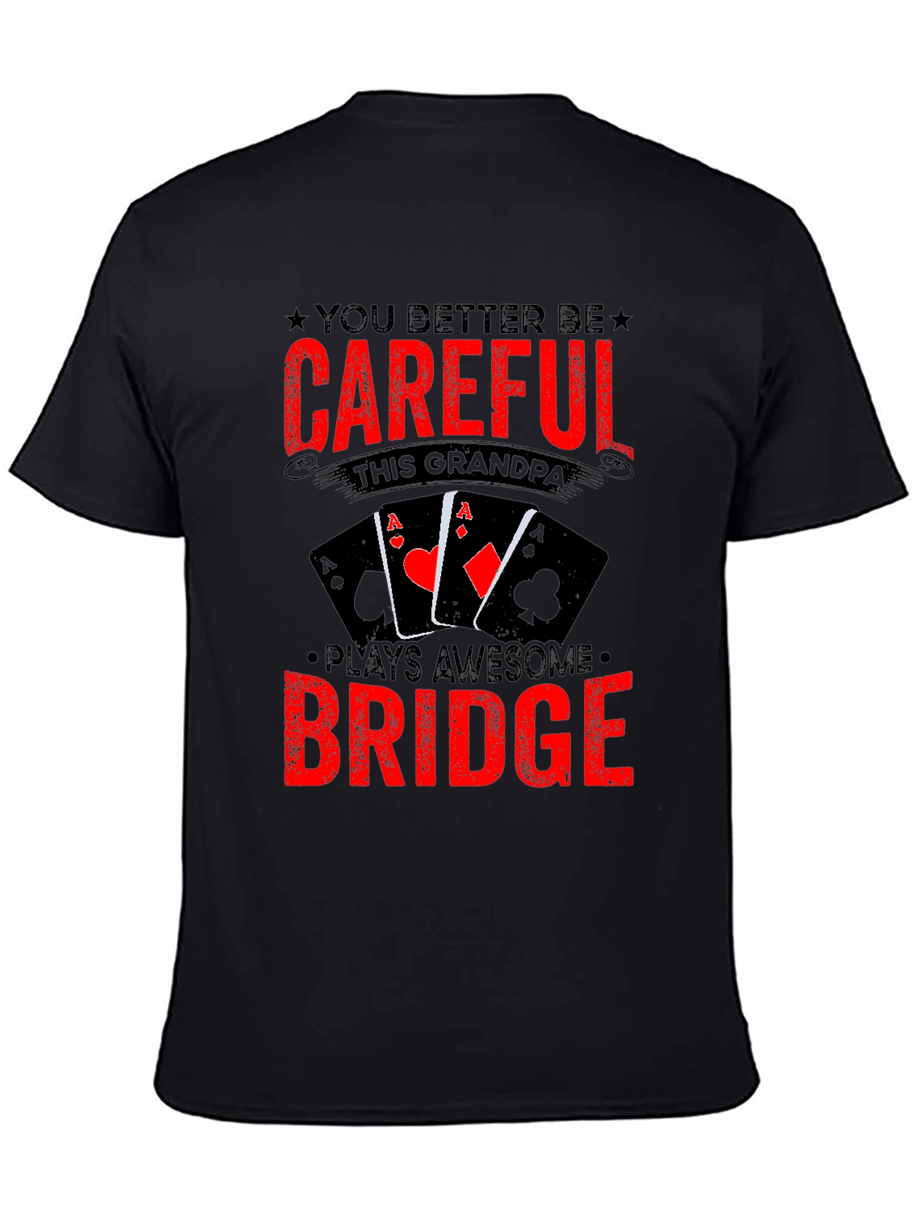 Careful Grandpa Plays Bridge T-Shirt