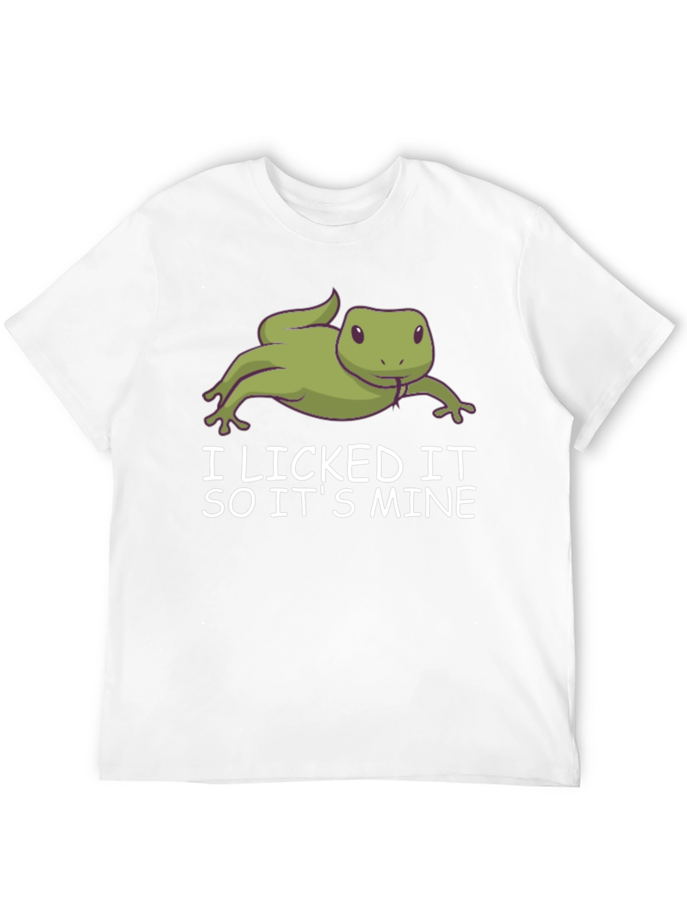 I Licked It So Its Mine T-Shirt