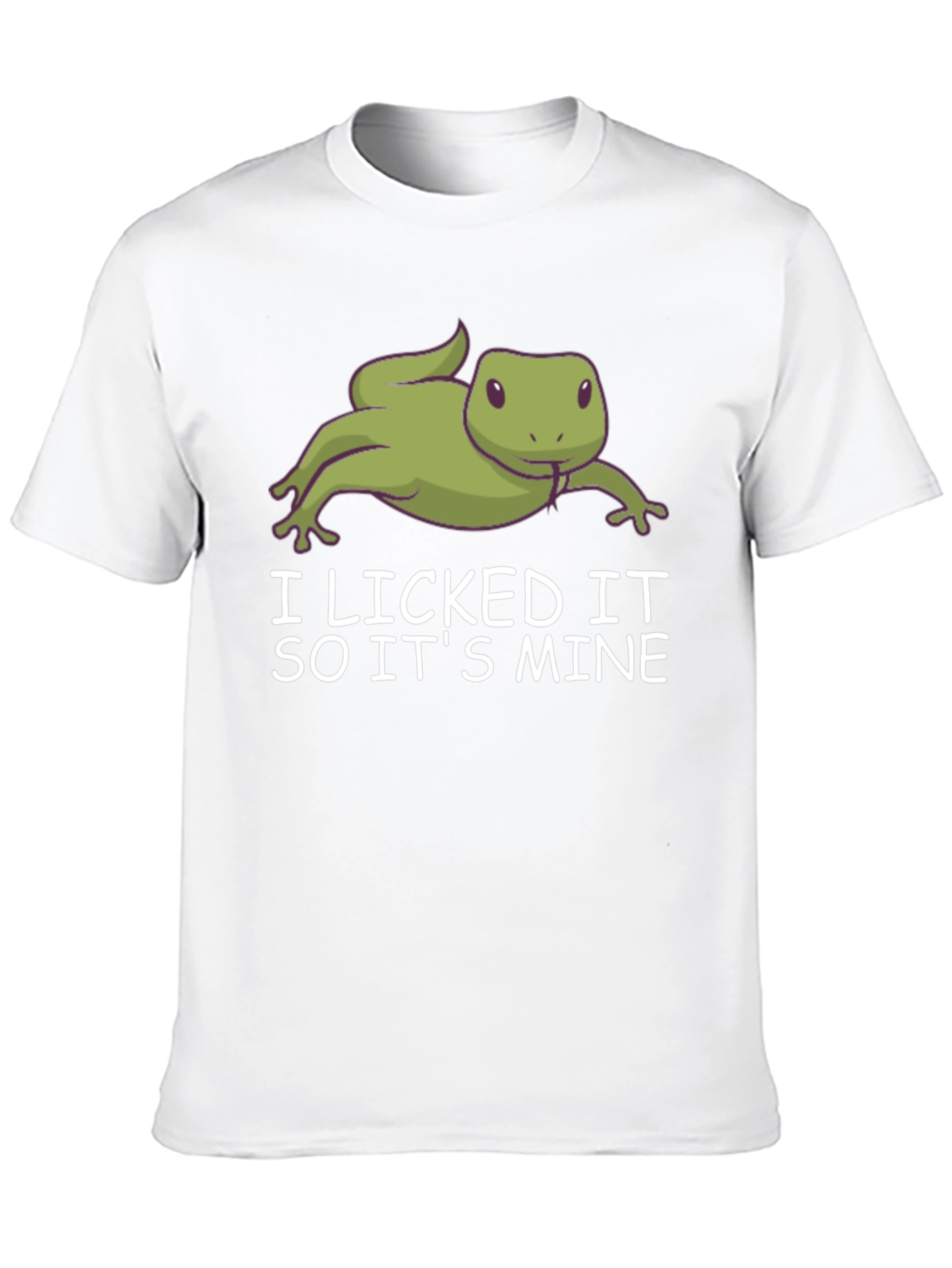I Licked It So Its Mine T-Shirt