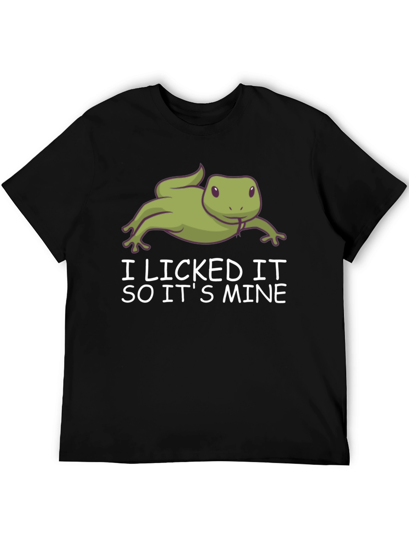 I Licked It So Its Mine T-Shirt