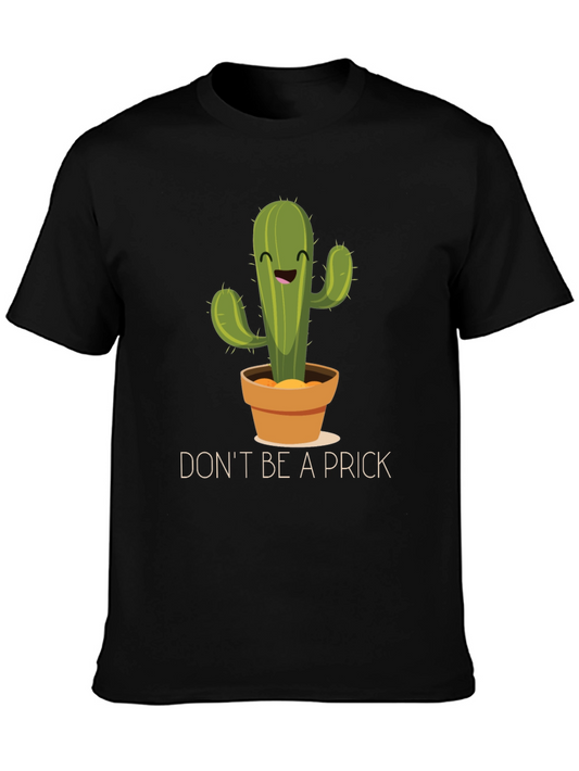 Funny Cactus Graphic T-Shirt - Dont Be A Prick