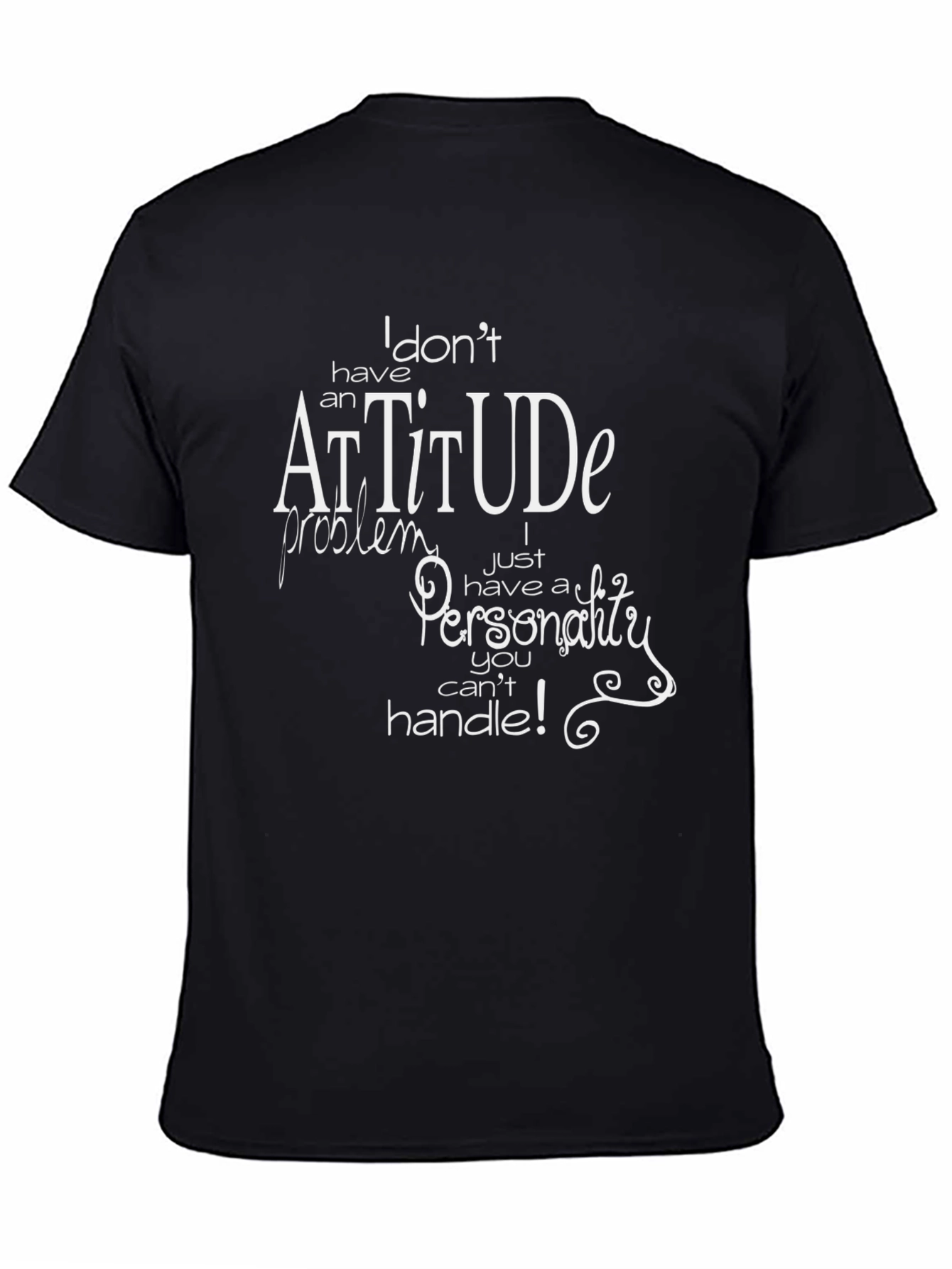 Funny Attitude Personality T-Shirt