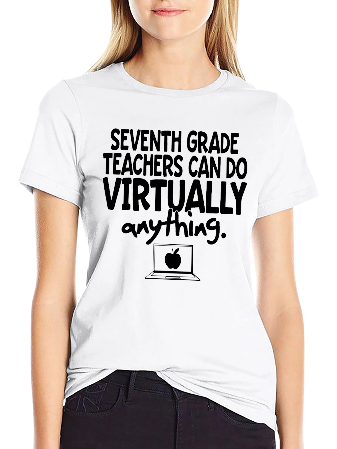 Seventh Grade Teacher T-Shirt - Virtually Anything