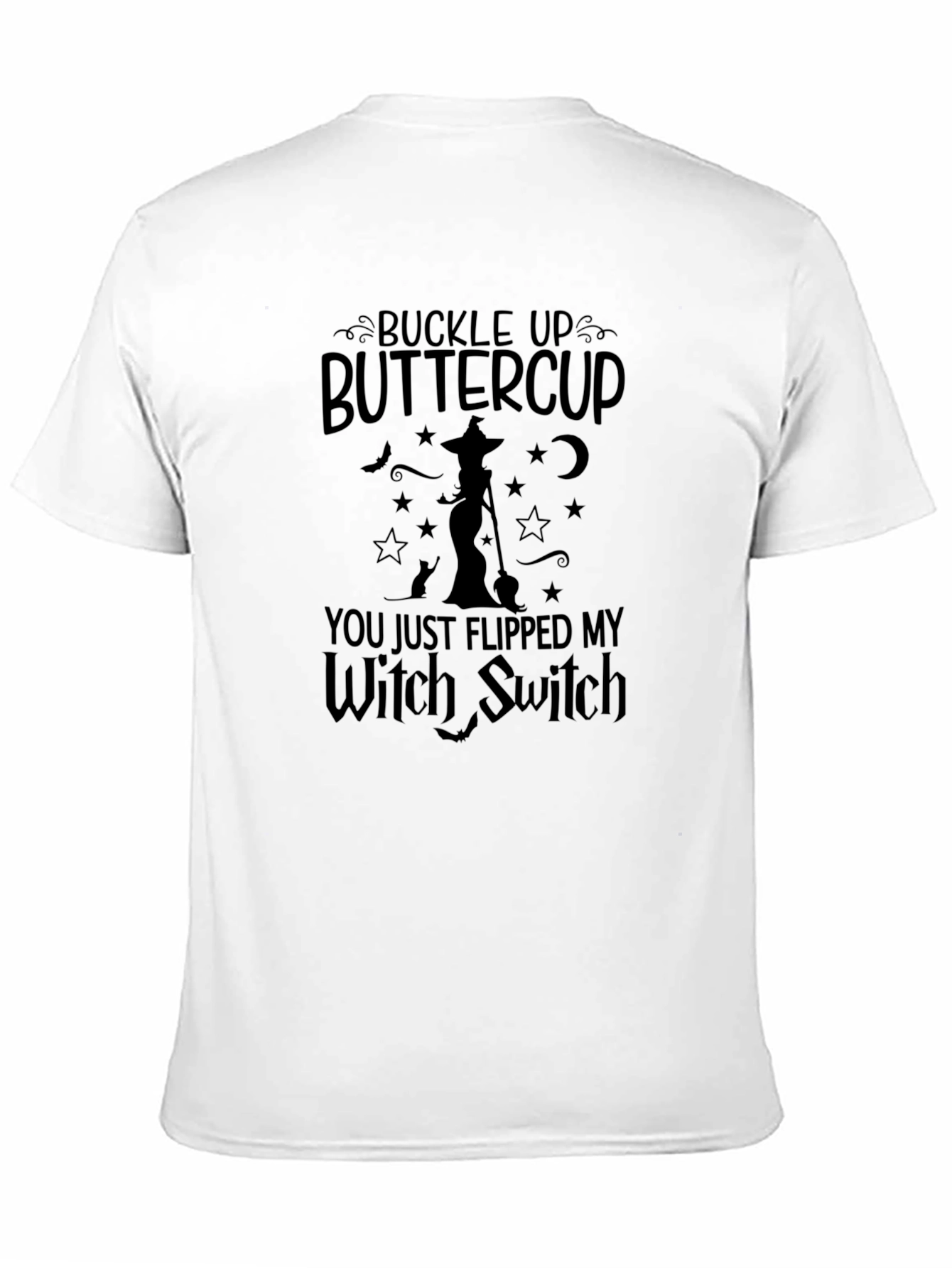 Buckle Up Buttercup Witch Switch T-Shirt