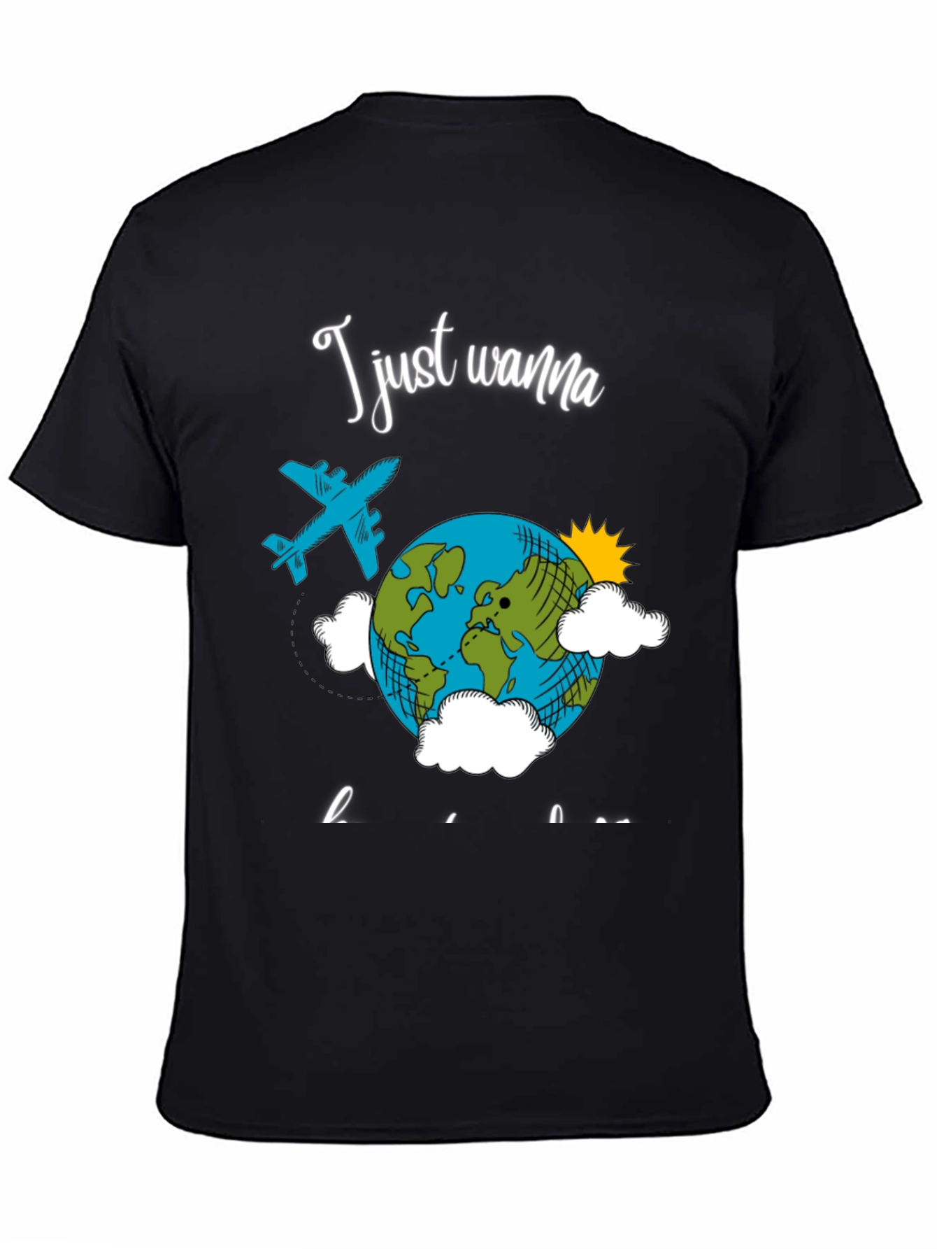 Travel T-Shirt - I Just Wanna Travel