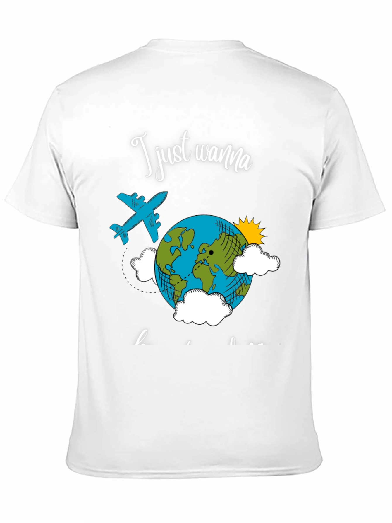 Travel T-Shirt - I Just Wanna Travel