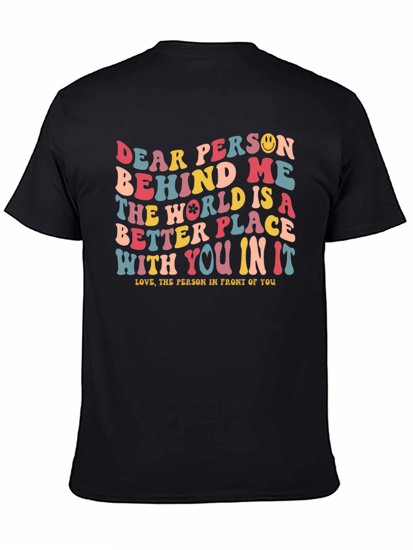 Dear Person Behind Me Graphic T-Shirt