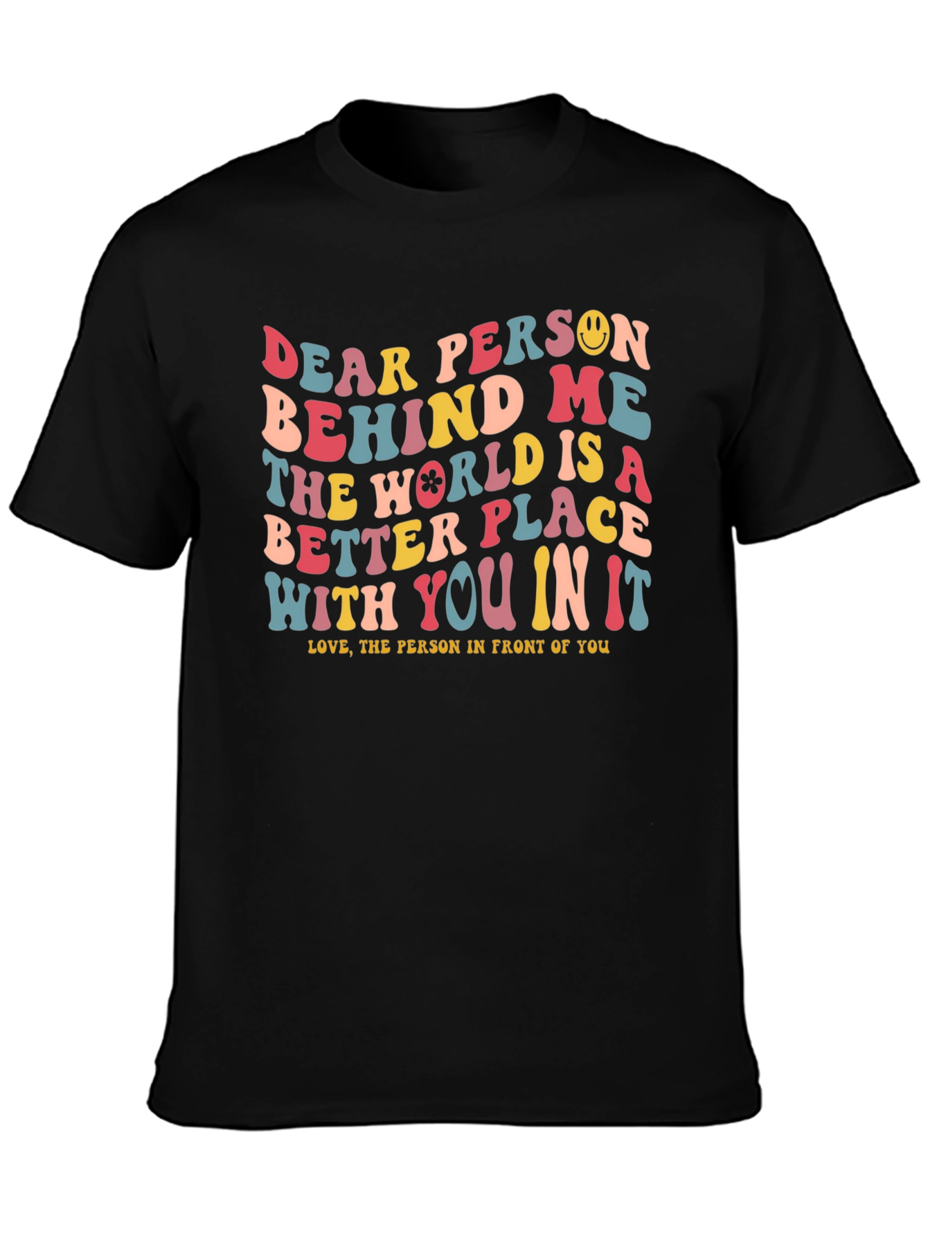 Dear Person Behind Me Graphic T-Shirt