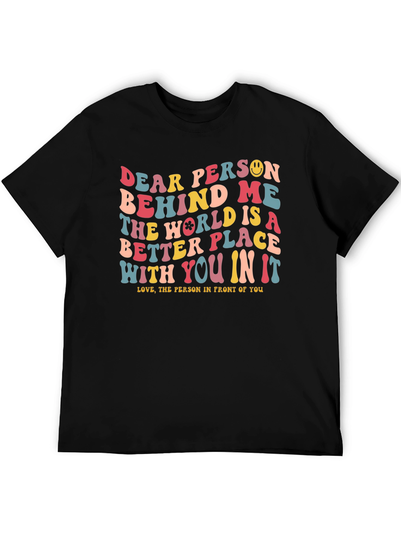 Dear Person Behind Me Graphic T-Shirt