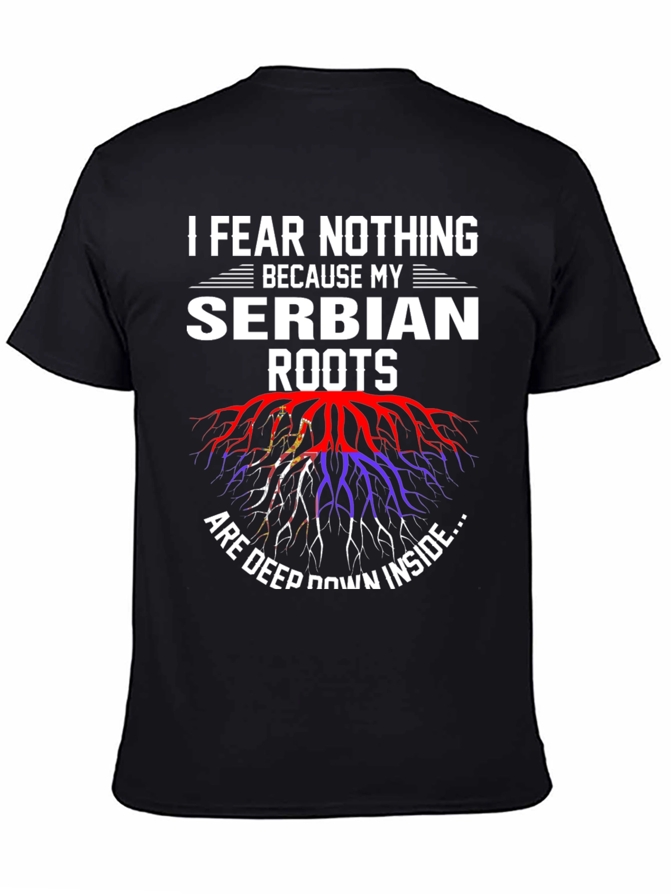 Serbian Roots Graphic Tee - I Fear Nothing